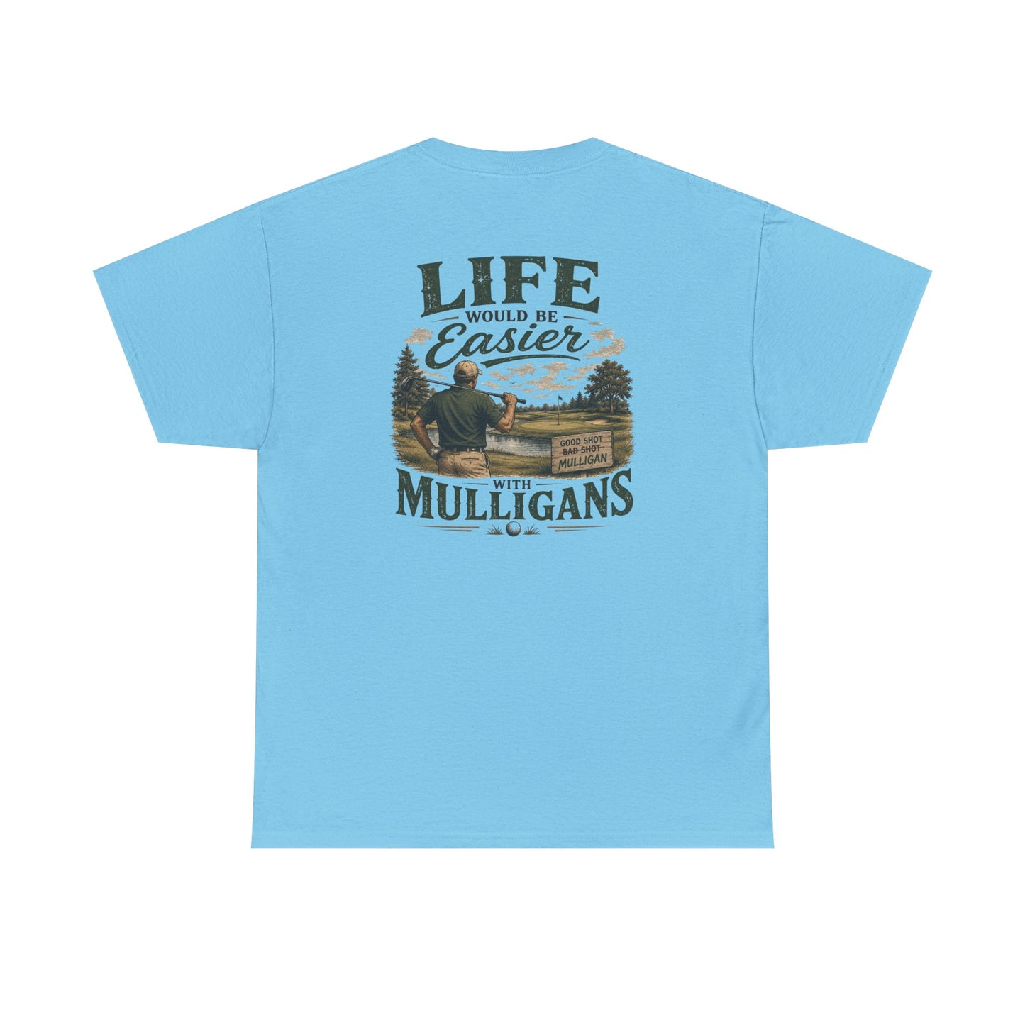 Mulligans Golf T-Shirt — “Life Would Be Easier With Mulligans” Vintage Golf Tee