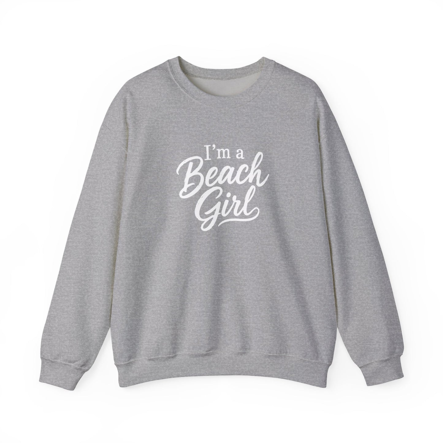 Beach Girl Sweatshirt — "I'm a Beach Girl" Cozy Crewneck