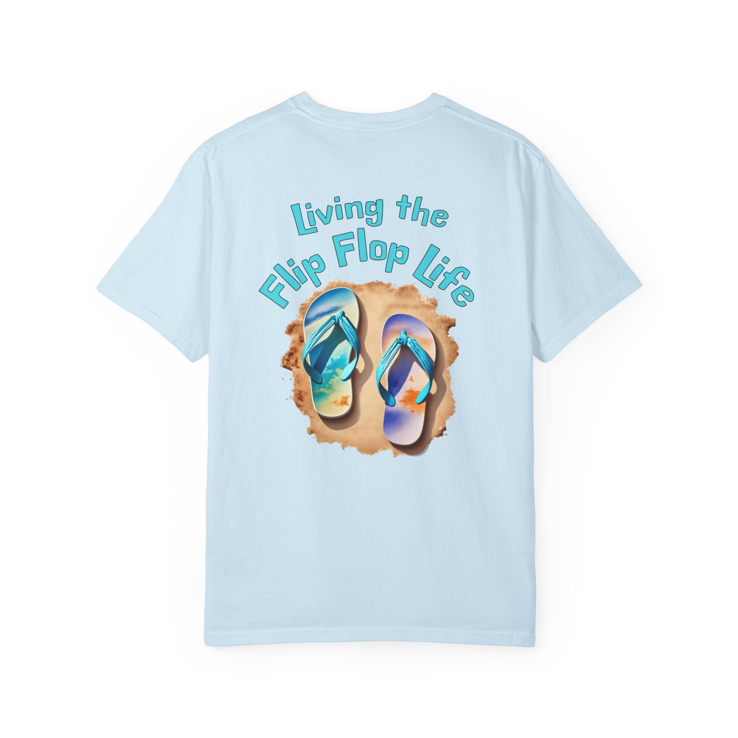 Resort Collection Living the Flip Flop Life Unisex Garment-Dyed T-shirt at Caribbean Rays