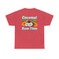 Coconut Rum Time Unisex Heavy Cotton Tee