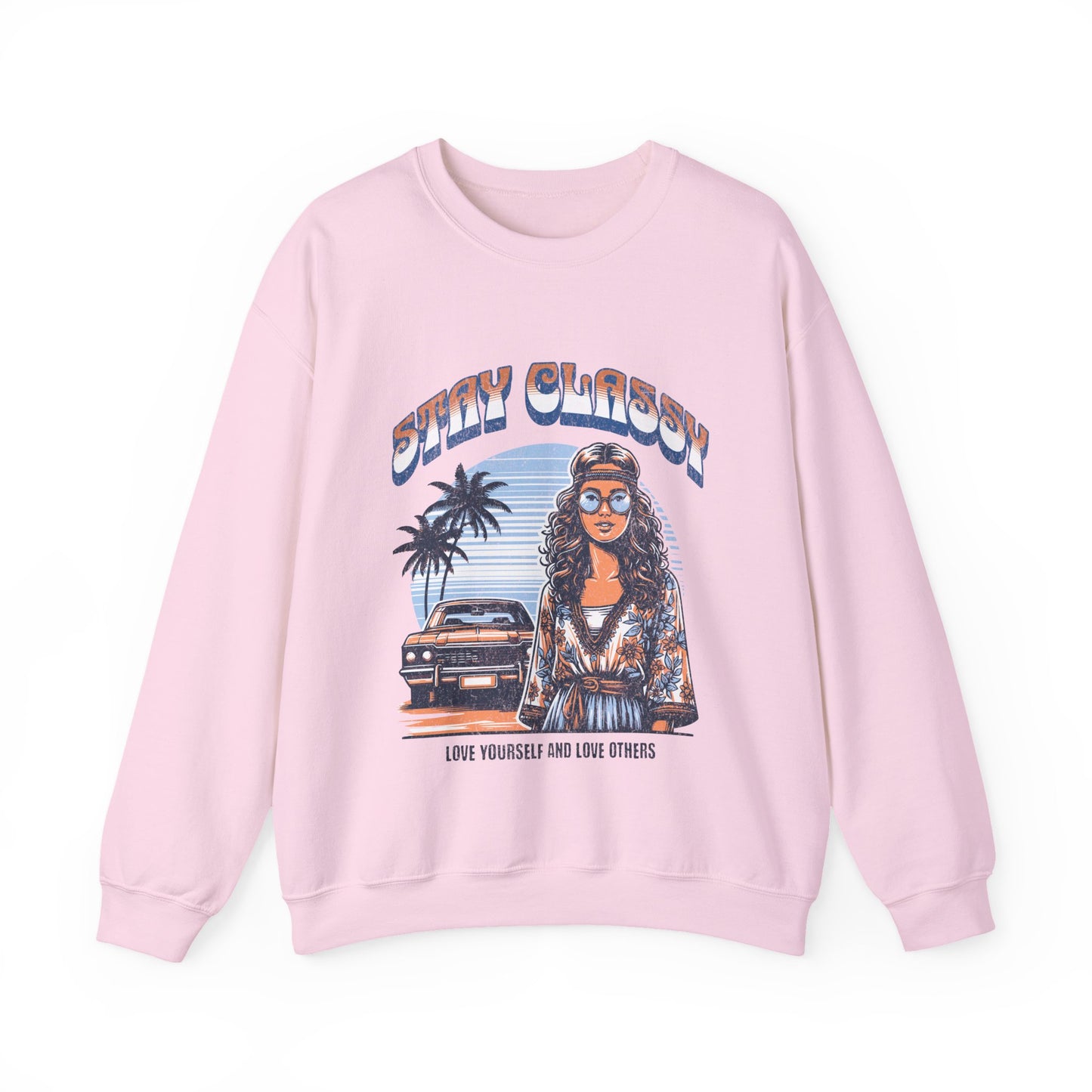 Stay Classy Unisex Crewneck Sweatshirt | Love Yourself & Love Others | Casual Fashion