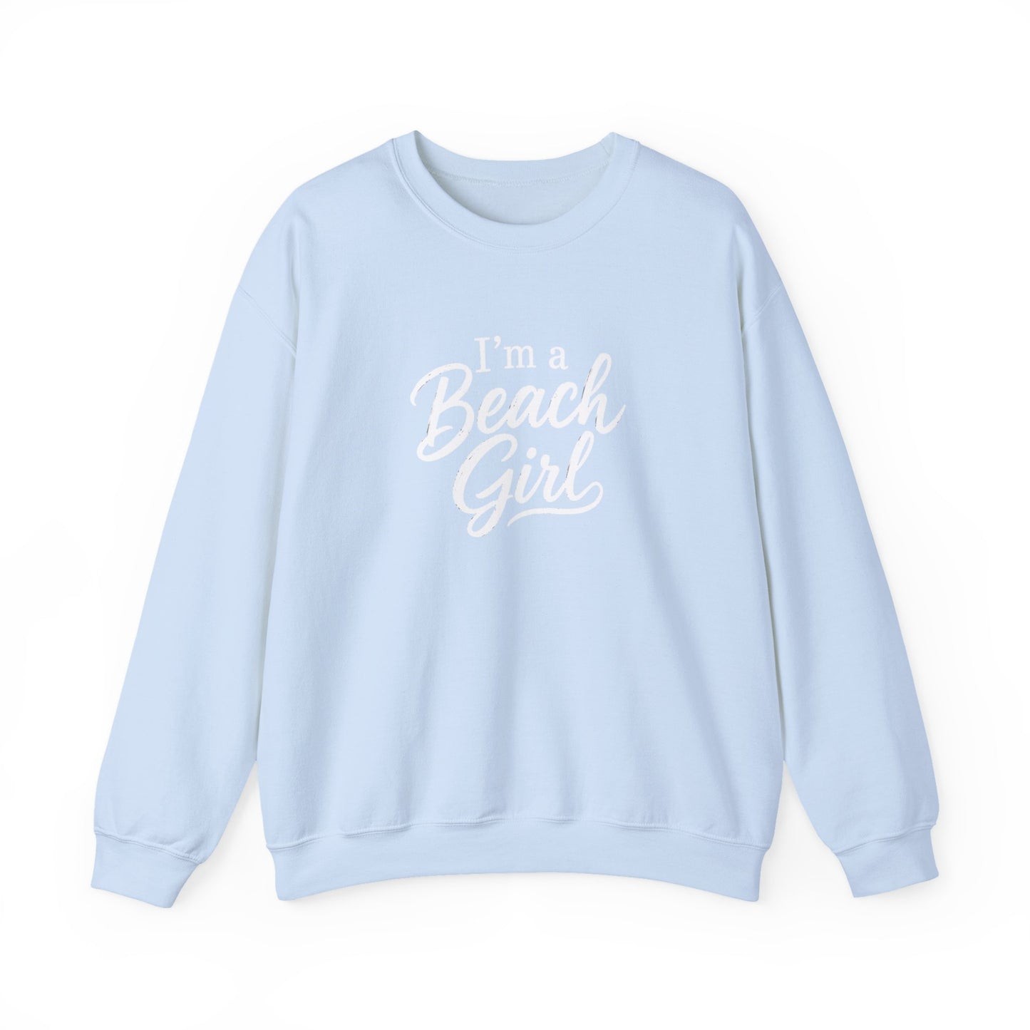 Beach Girl Sweatshirt — "I'm a Beach Girl" Cozy Crewneck