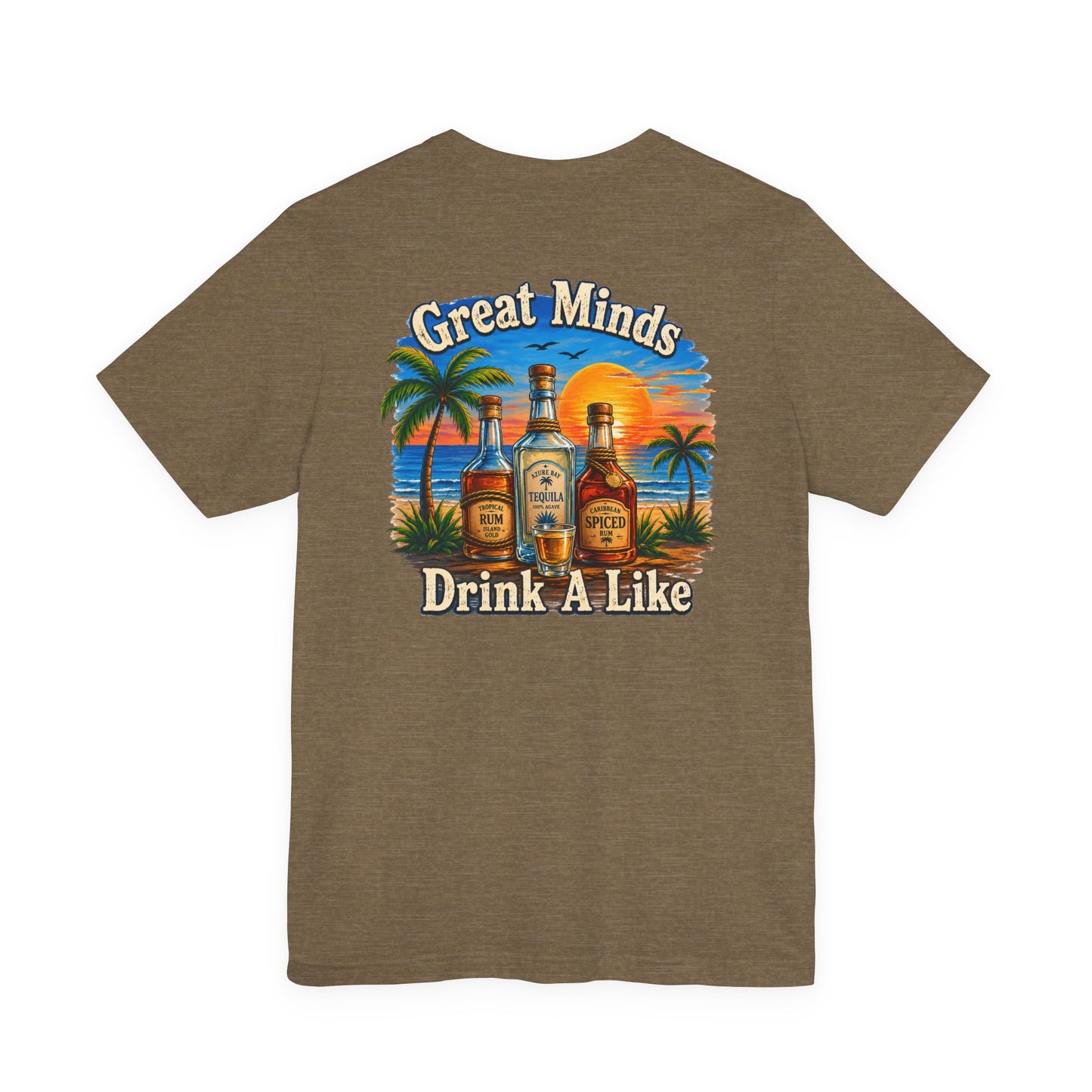 "Great Minds Drink A Like" Tropical Beach Liquor Graphic Tee