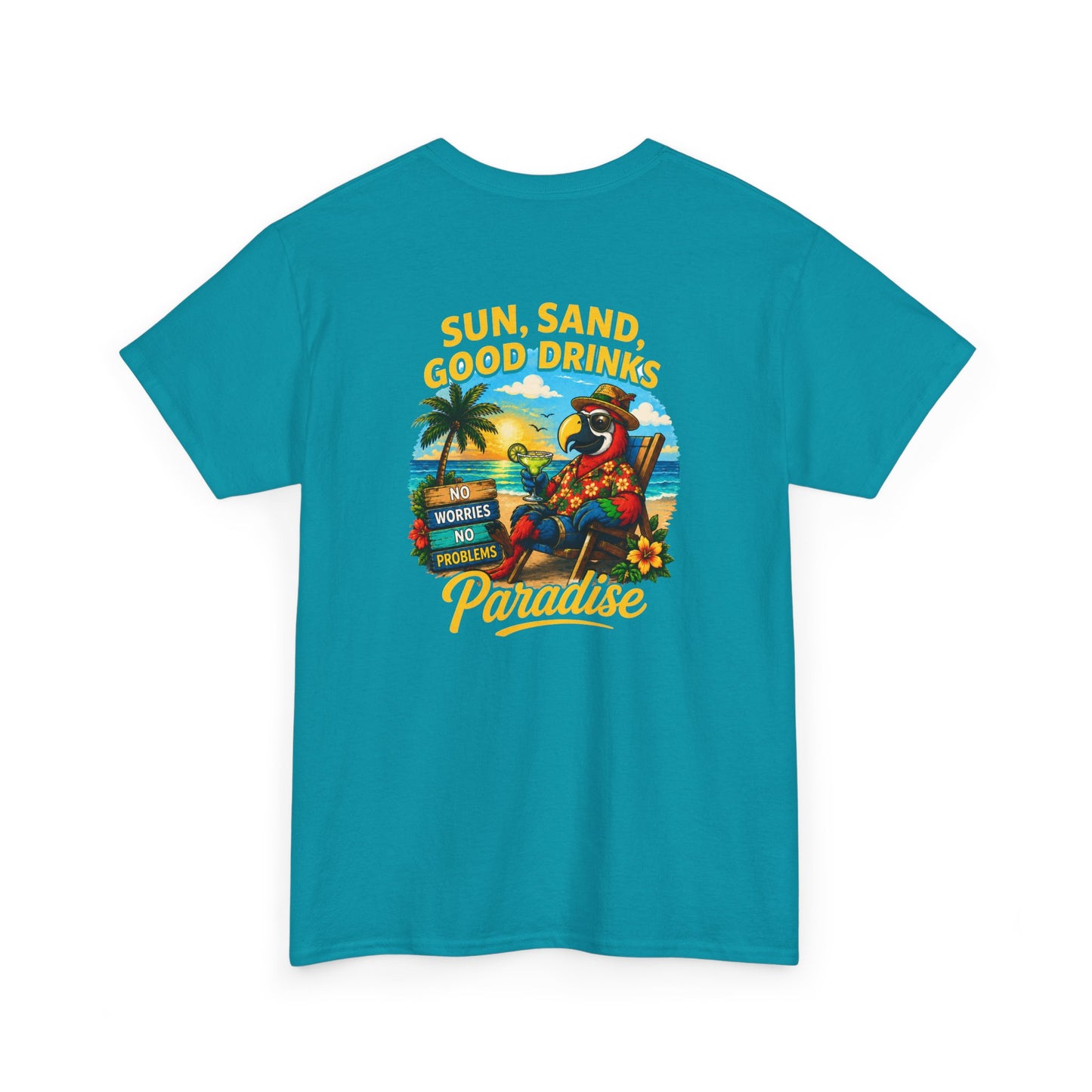 Sun, Sand, Good Drinks Paradise T-Shirt