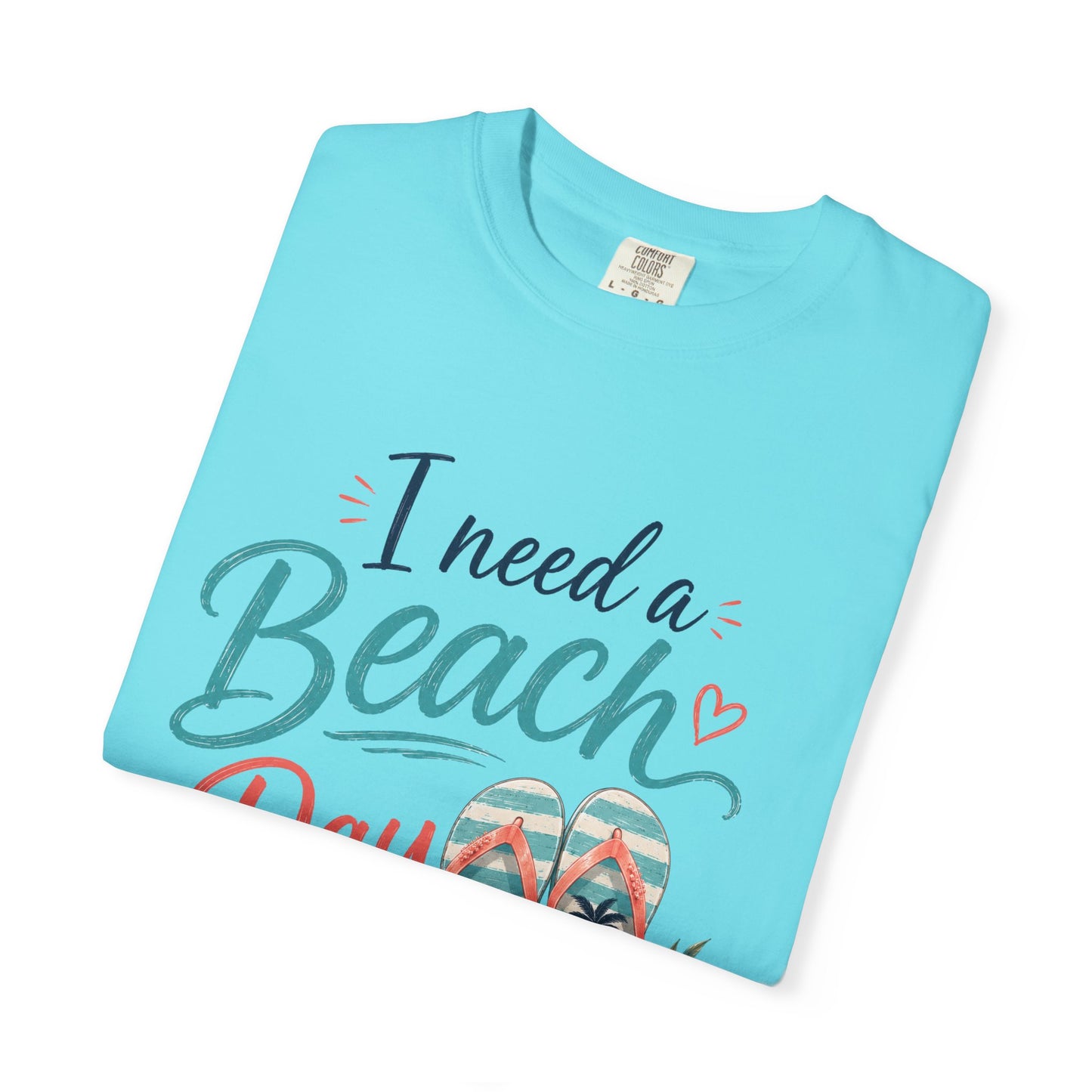 I Need a Beach Day T-Shirt – Women’s Summer Flip Flop Tropical Tee