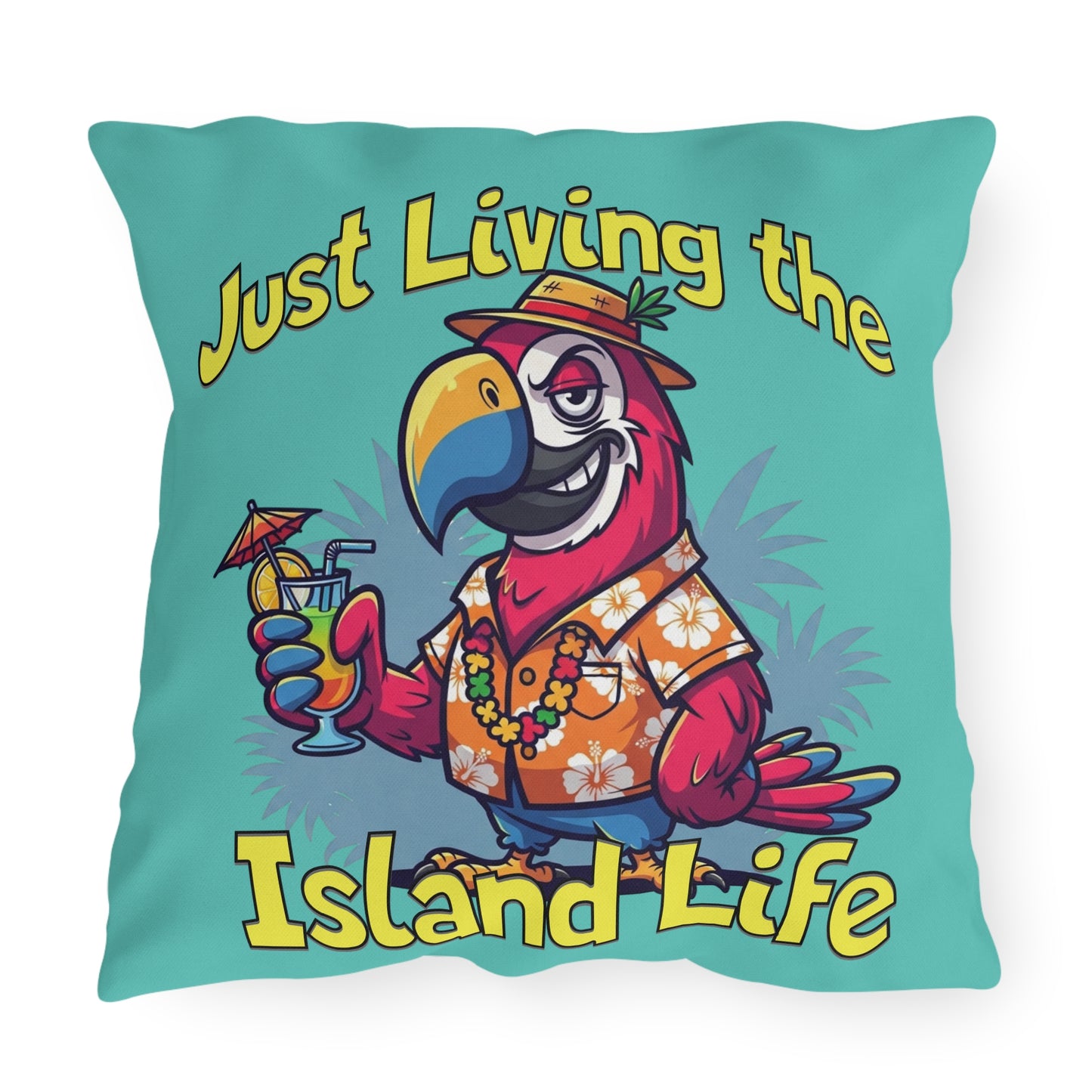 Pillow with a parrot design holding a cocktail and text 'Just Living the Island Life' on a teal background.