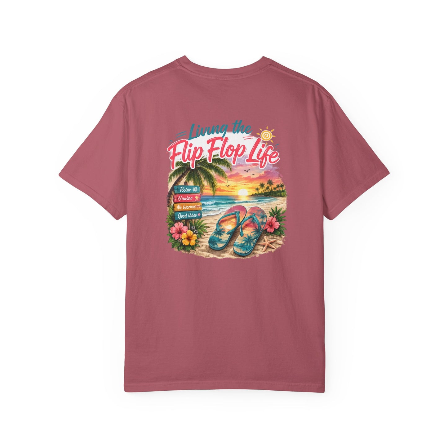 Resort Collection Living the Flip Flop Life Unisex Garment-Dyed T-shirt