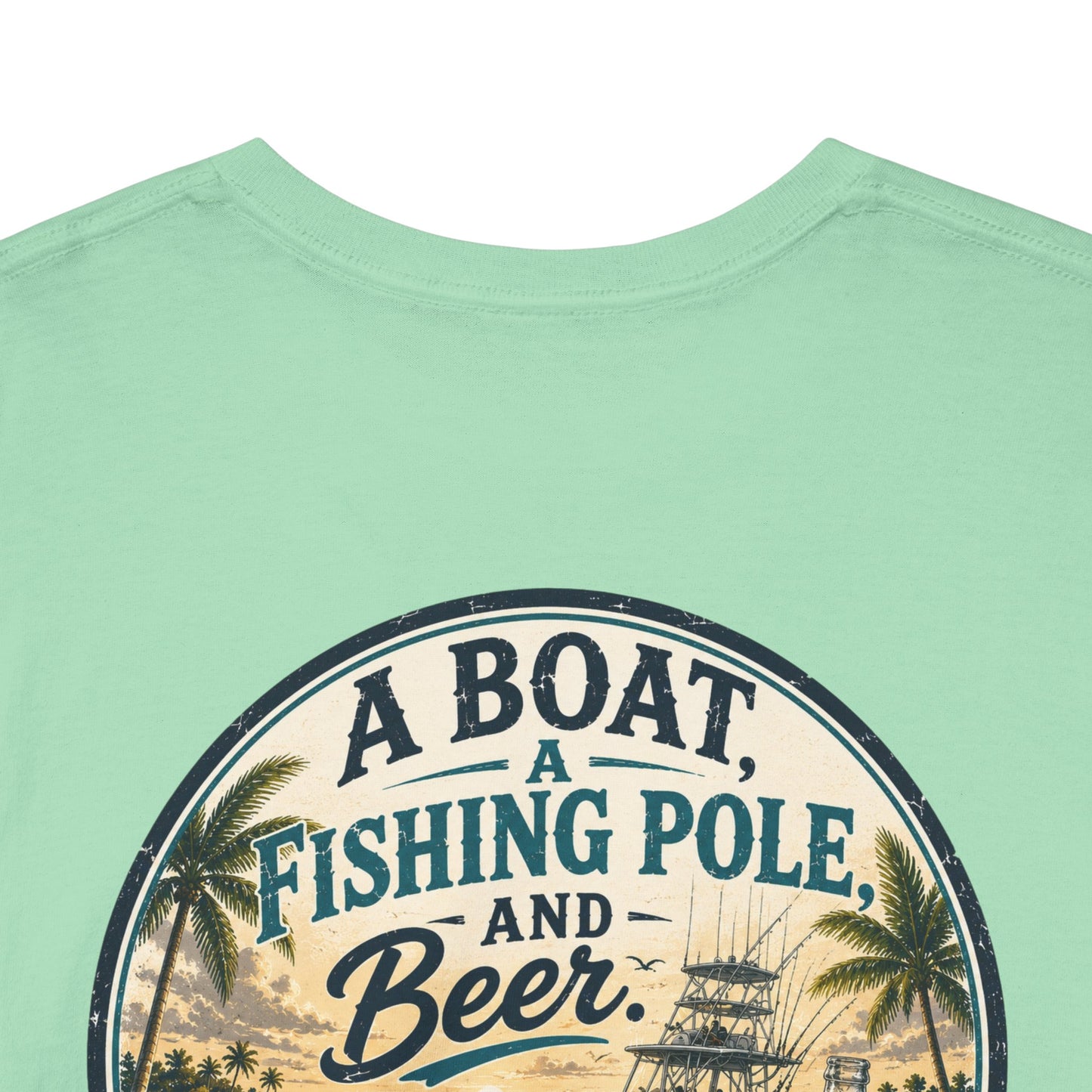 T-Shirt — "A Boat, Fishing Pole and Beer" Vintage Fishing Graphic Tee