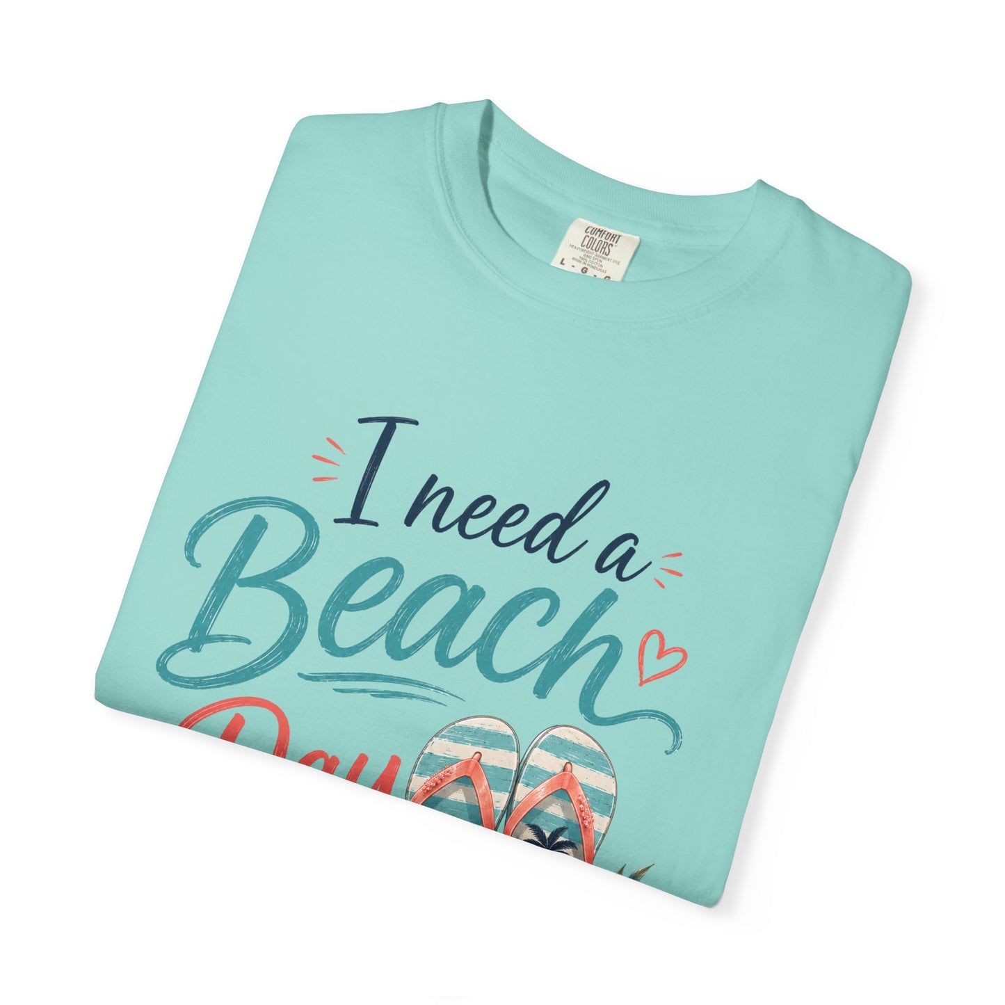 I Need a Beach Day T-Shirt – Women’s Summer Flip Flop Tropical Tee