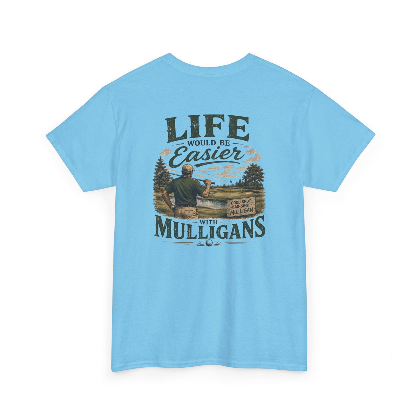 Mulligans Golf T-Shirt — “Life Would Be Easier With Mulligans” Vintage Golf Tee