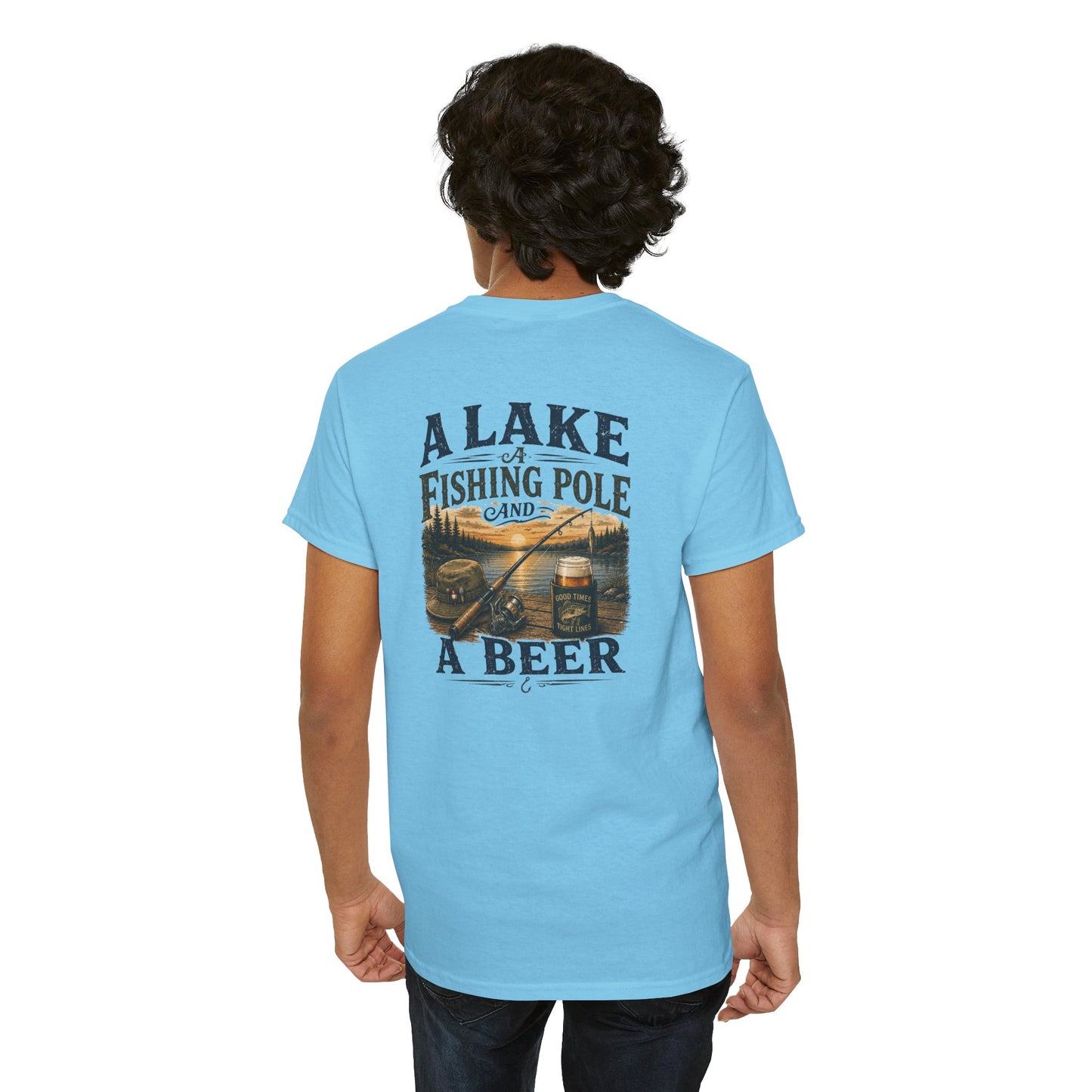 Fishing Tee — "A Lake, A Fishing Pole, A Beer" Graphic Shirt