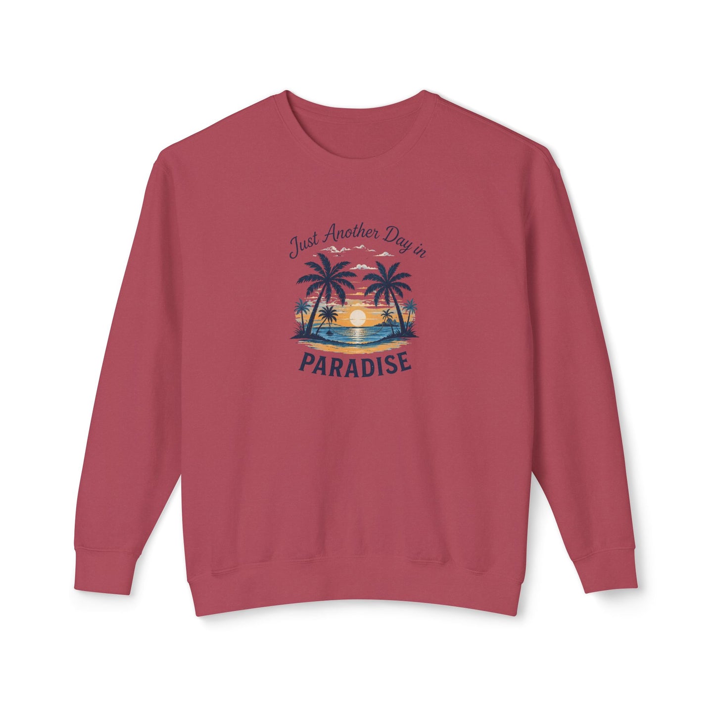 Paradise Sunset Crewneck — "Just Another Day in Paradise" Sweatshirt