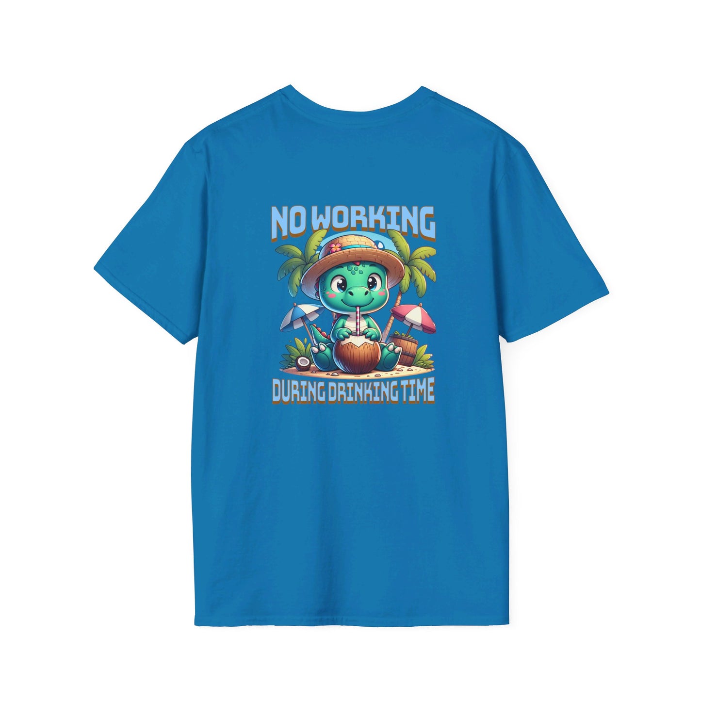 No Working During Drinking Time Unisex Softstyle T-Shirt at Caribbean Rays