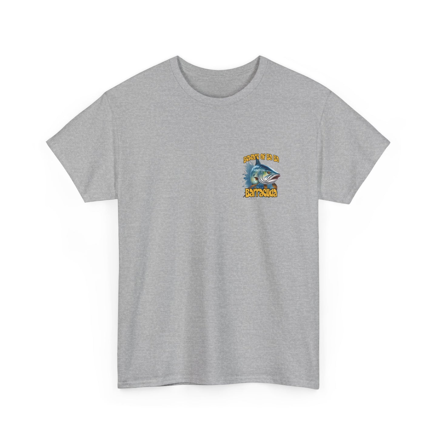 Barracuda Fishing Tee — "Beware of Ba Ba Barracuda" Graphic T-Shirt