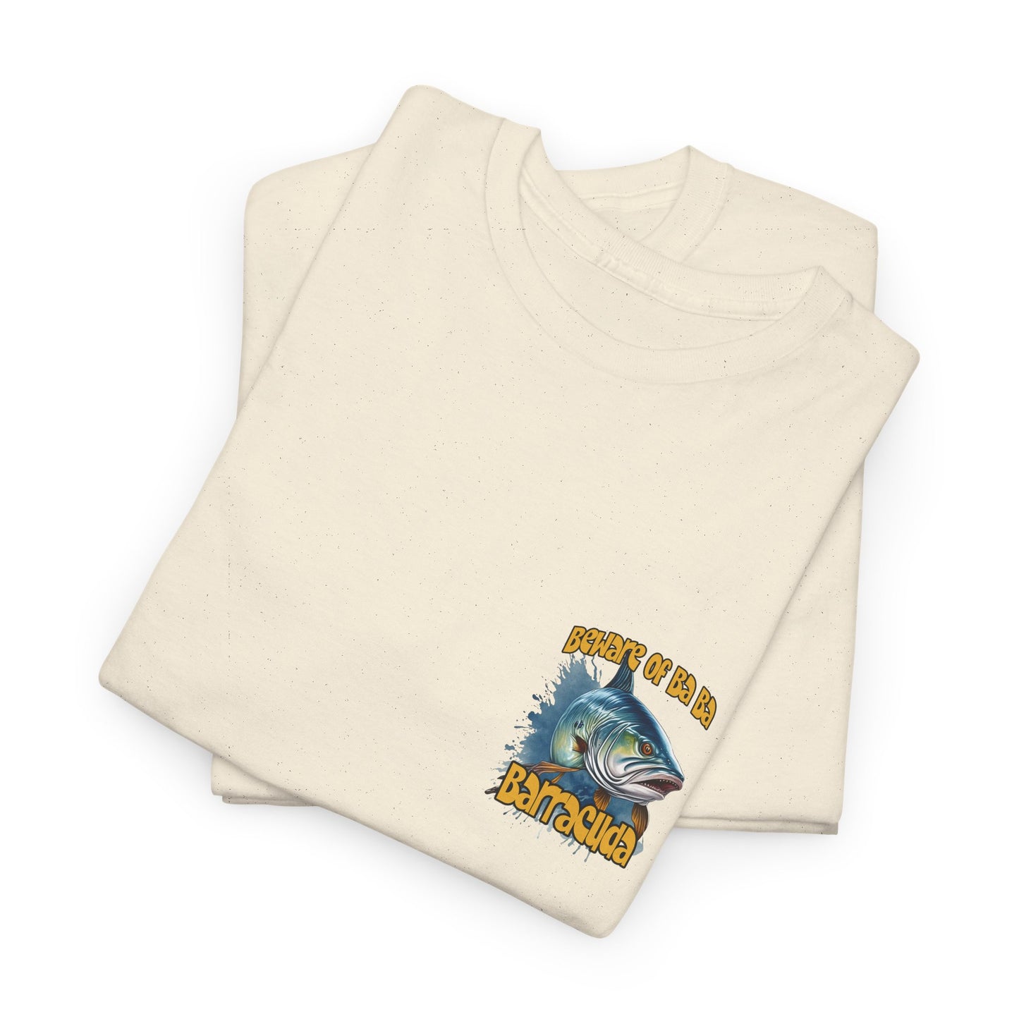 Barracuda Fishing Tee — "Beware of Ba Ba Barracuda" Graphic T-Shirt