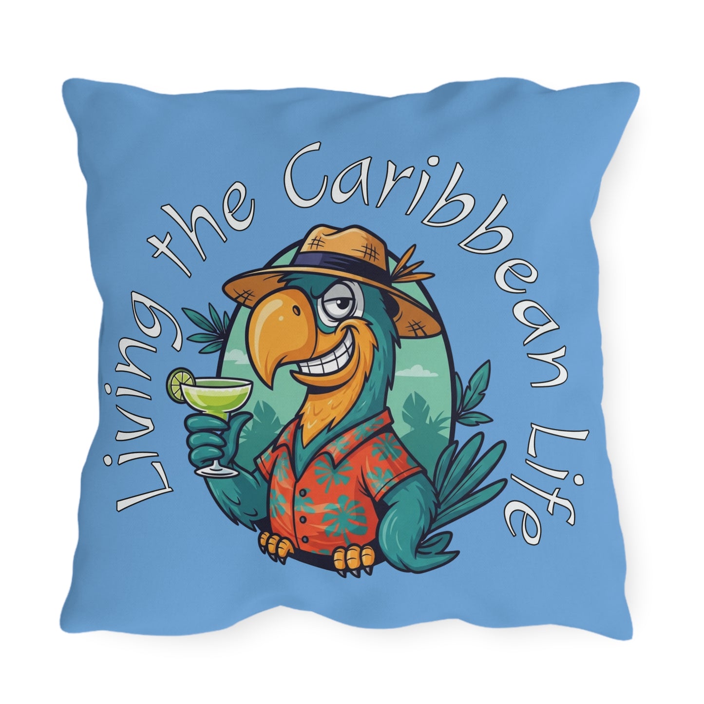 Outdoor Pillow — "Living the Caribbean Life" Parrot Tropical Decorative Pillow