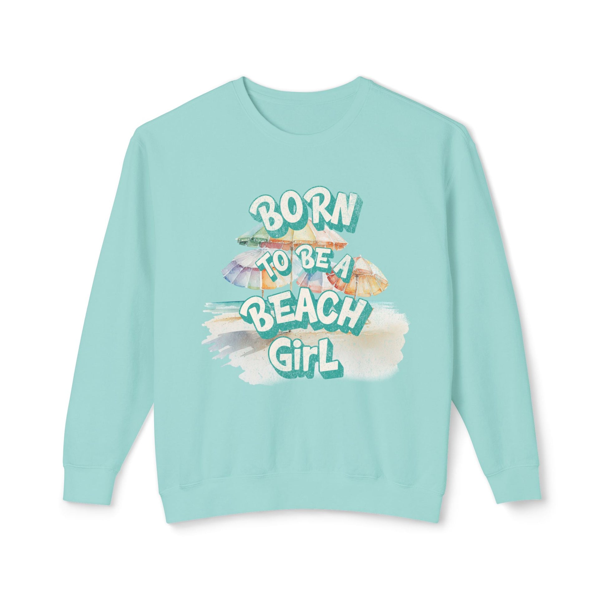 Mint sweatshirt with 'Born to be a Beach Girl' text and graphics on a white background at Caribbean Rays