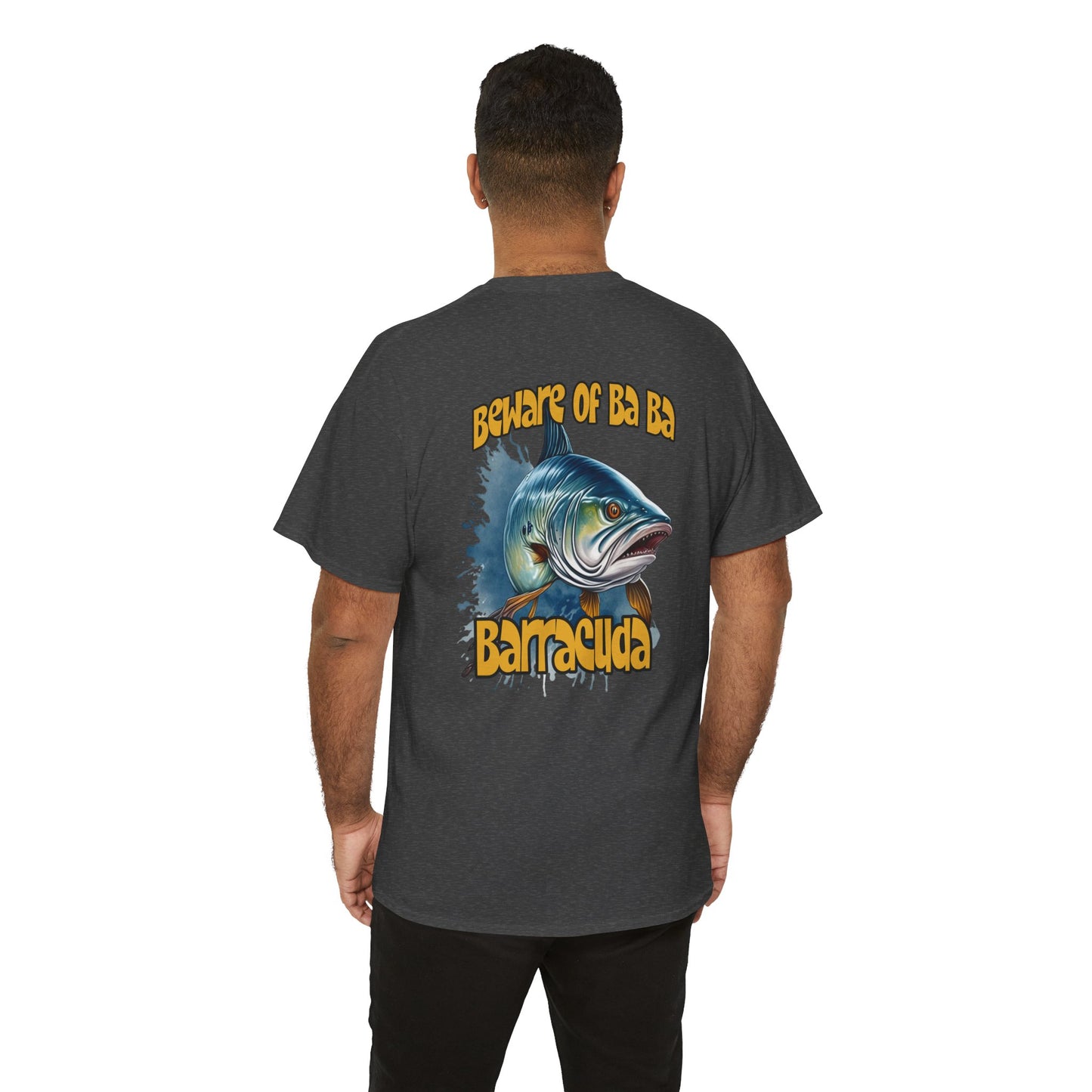 Barracuda Fishing Tee — "Beware of Ba Ba Barracuda" Graphic T-Shirt