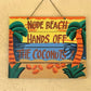 16in Nude Beach Hands off the Coconuts Wood Tiki Sign