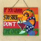 16" Don't Come Over Wood Tiki Sign