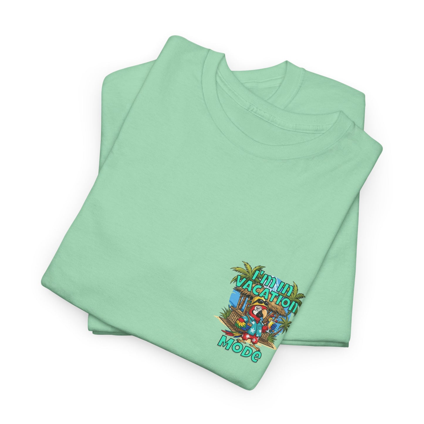 Vacation Mode T-Shirt — I'm in Vacation Mode Tropical Graphic Tee