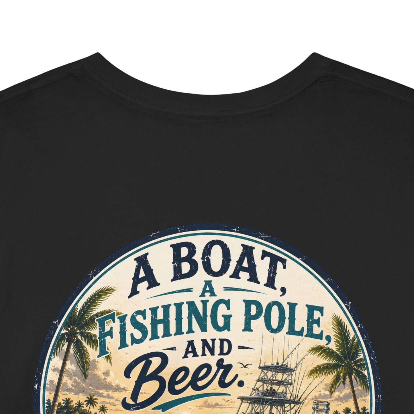 T-Shirt — "A Boat, Fishing Pole and Beer" Vintage Fishing Graphic Tee
