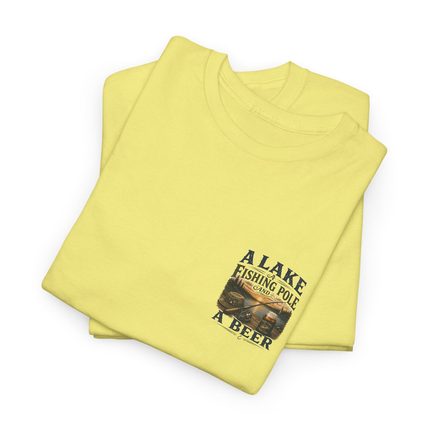 Fishing Tee — "A Lake, A Fishing Pole, A Beer" Graphic Shirt