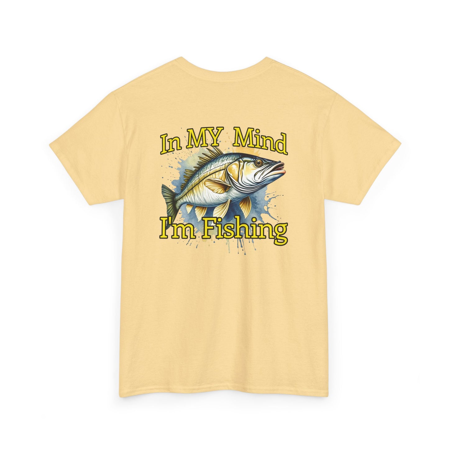 Yellow t-shirt with a fish graphic and text 'In MY Mind I'm Fishing' on a white background