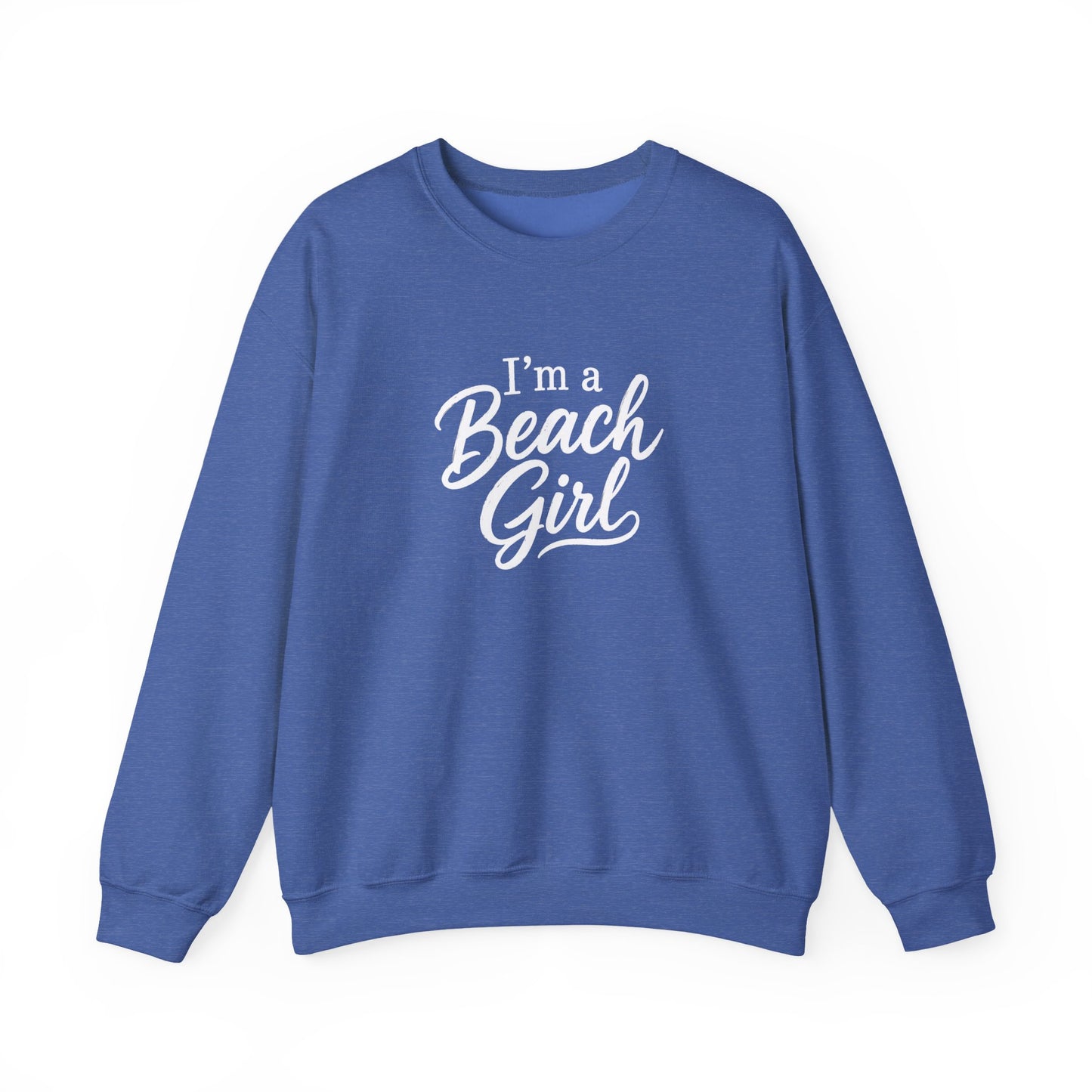 Beach Girl Sweatshirt — "I'm a Beach Girl" Cozy Crewneck