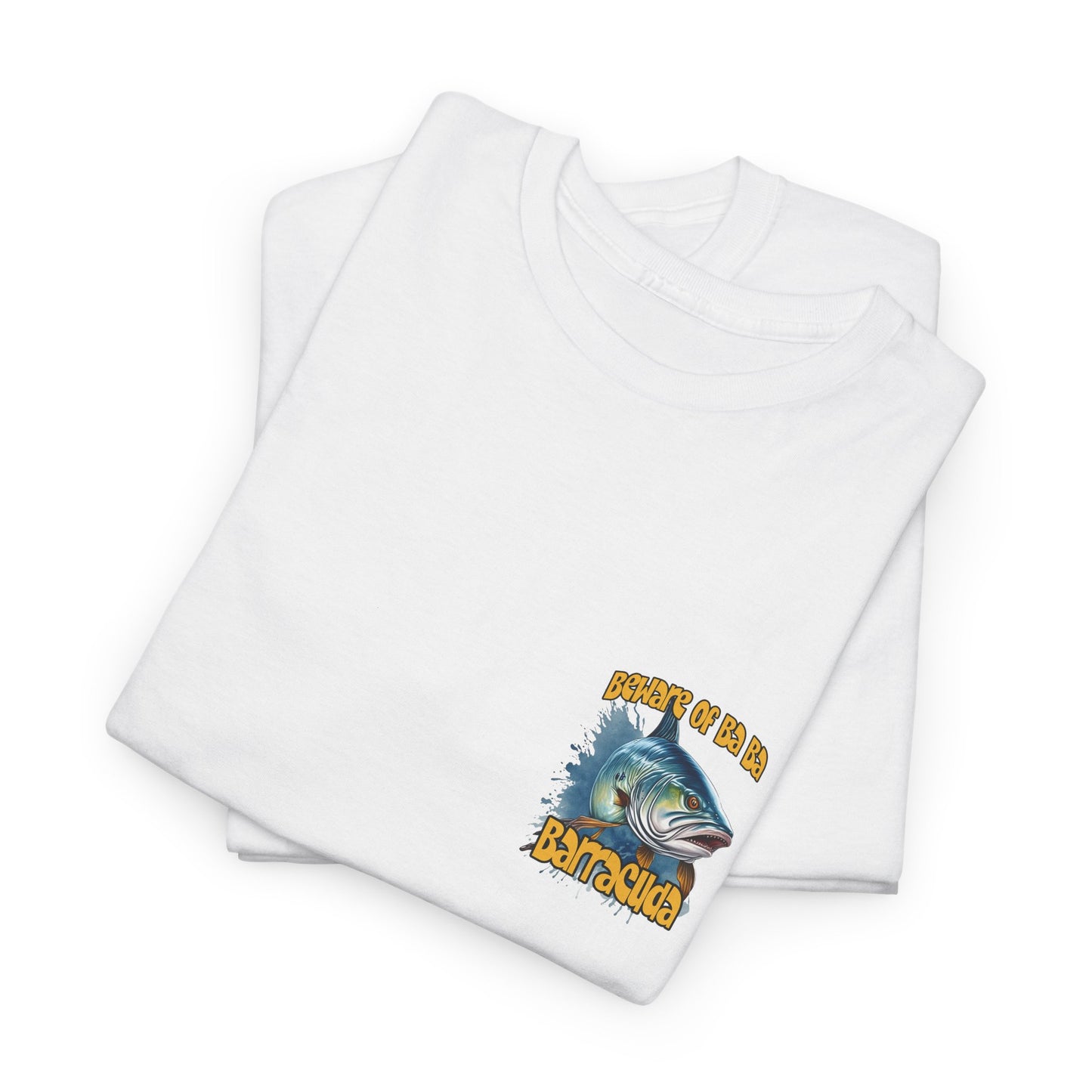 Barracuda Fishing Tee — "Beware of Ba Ba Barracuda" Graphic T-Shirt