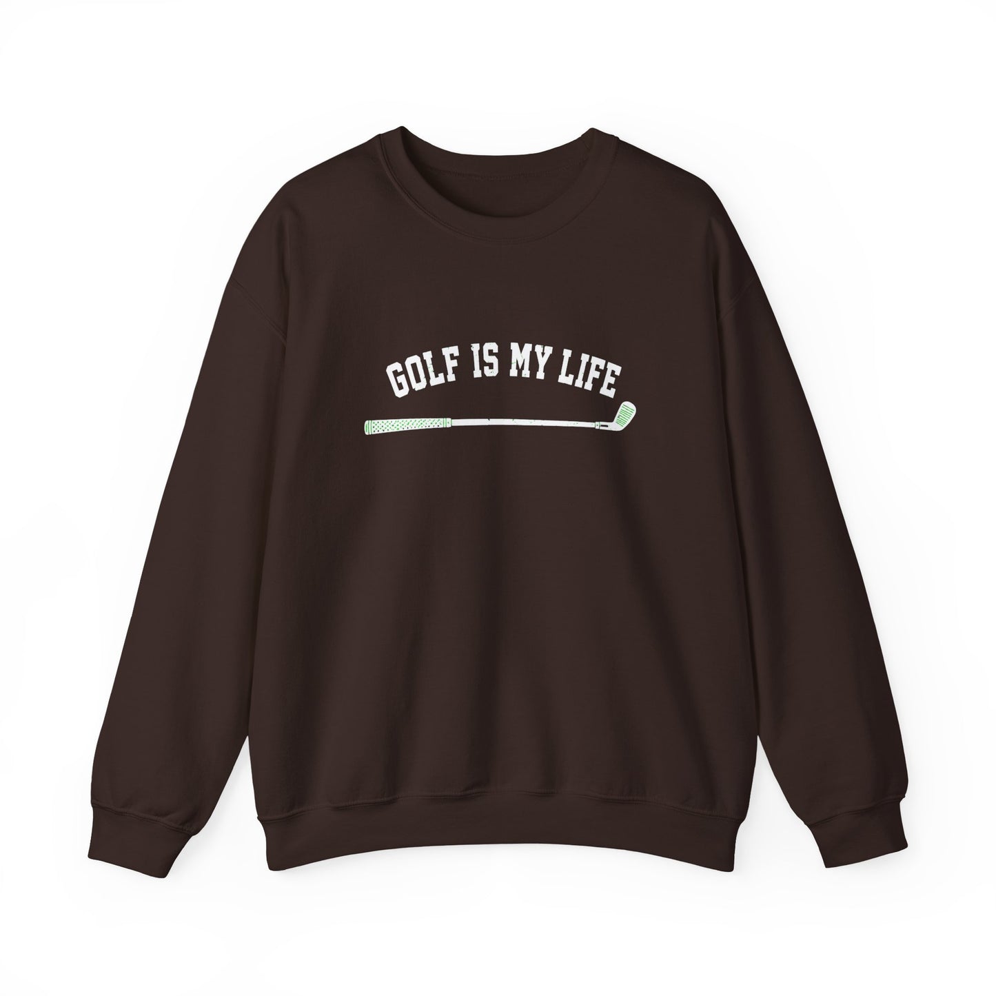 Golf Is My Life Sweatshirt