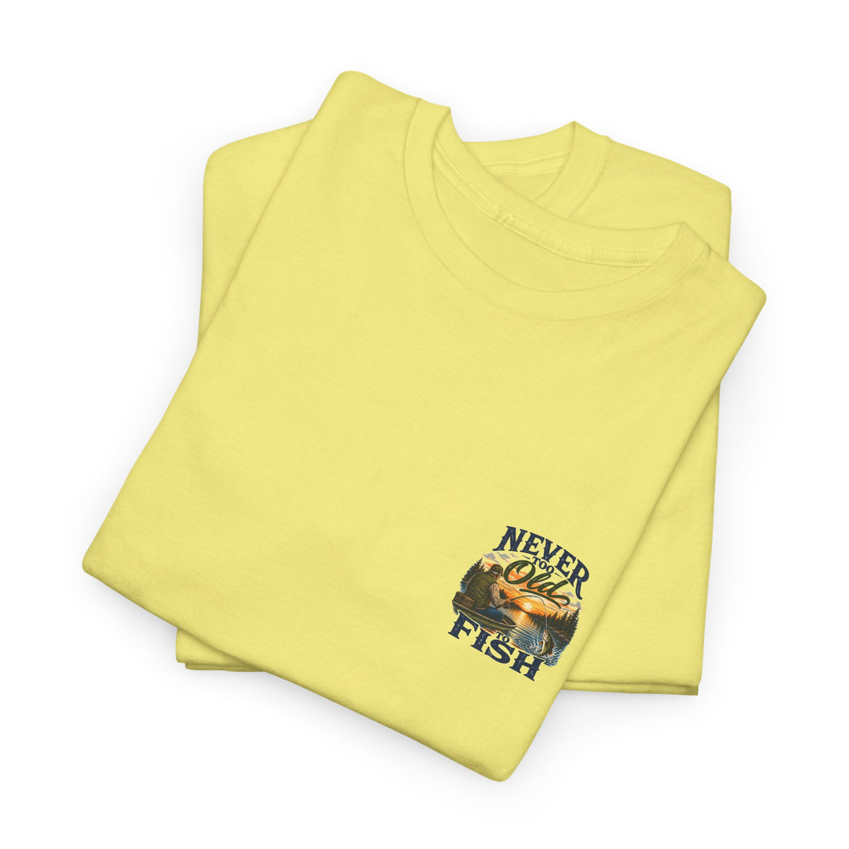 T-Shirt — "Never Too Old to Fish" Fishing Tee (Sunset Lake Design)
