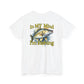 White t-shirt with a fish graphic and 'In My Mind I'm Fishing' text on a white background