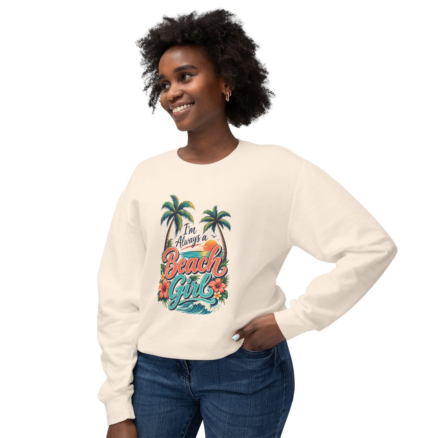 Always a Beach Girl Lightweight Crewneck Sweatshirt