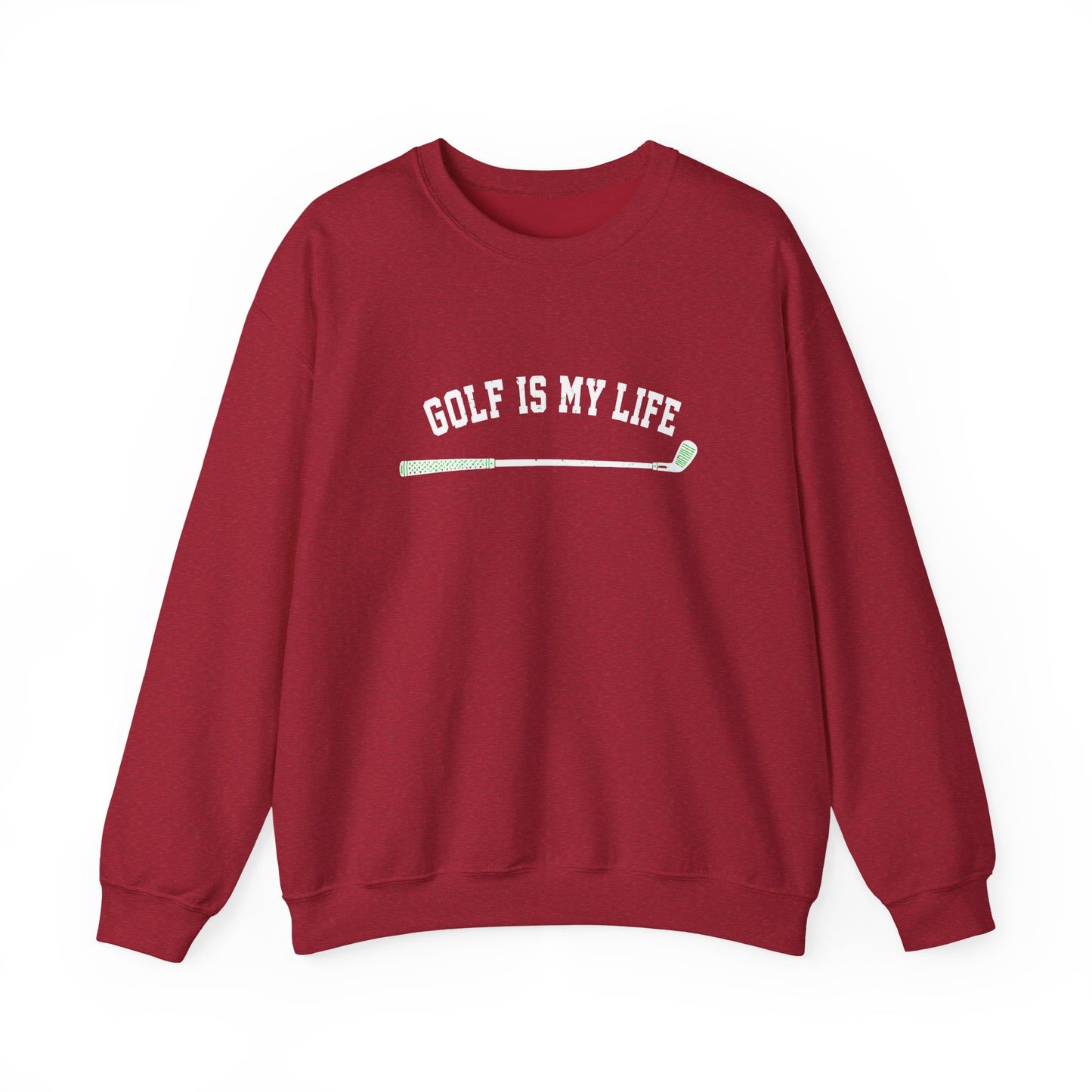 Golf Is My Life Sweatshirt
