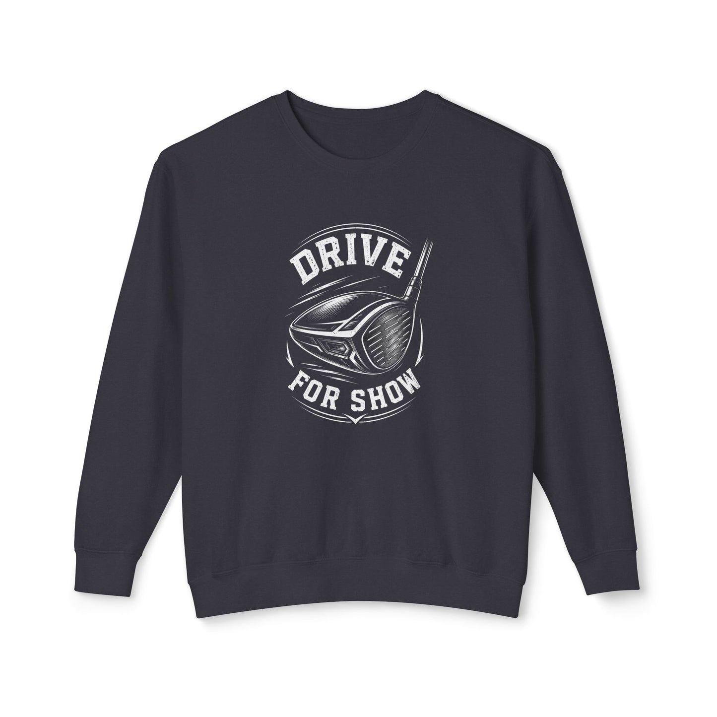 Drive For Show Crewneck Sweatshirt — Classic Car Enthusiast Pullover