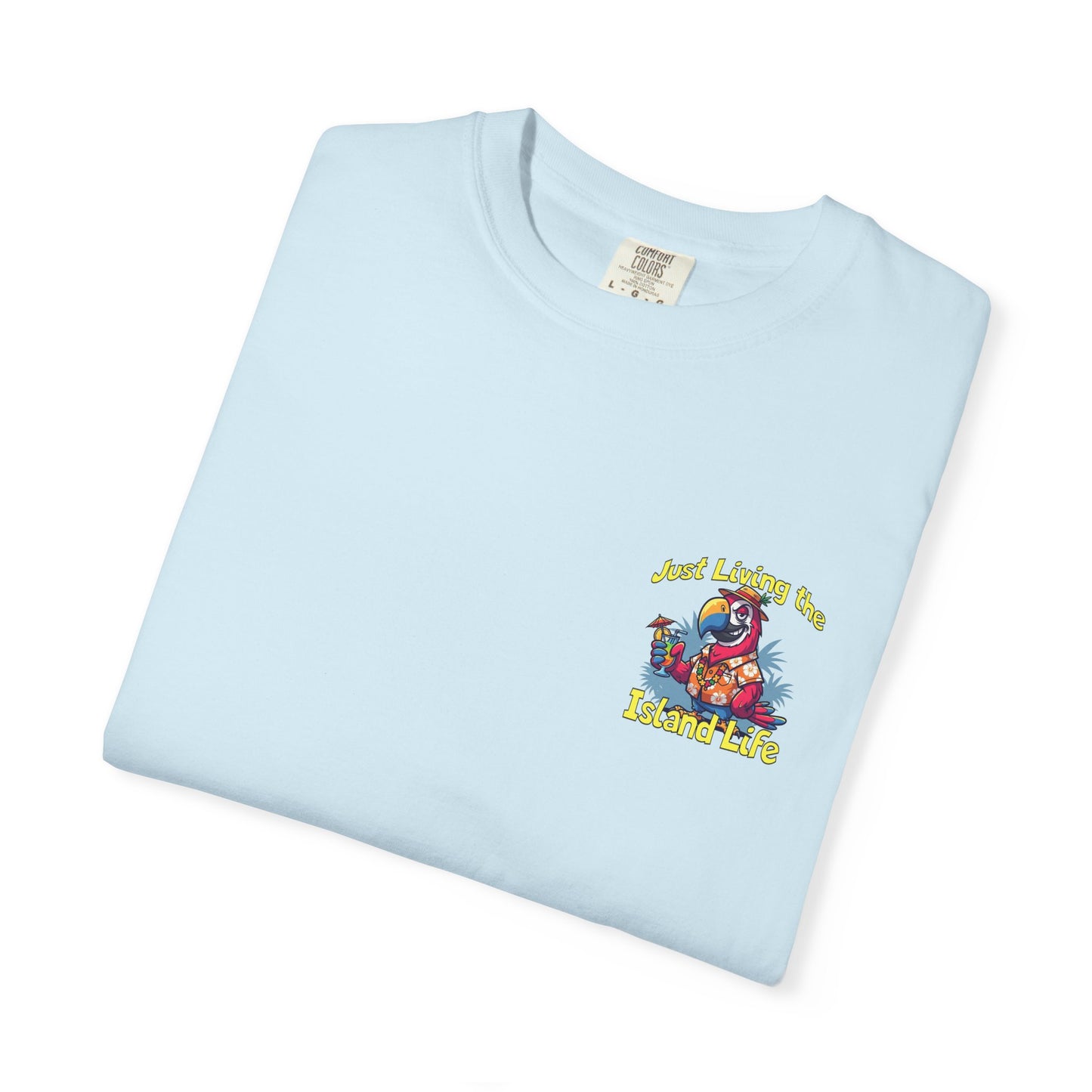 Island Life T-Shirt — Just Living the Island Life Parrot Graphic