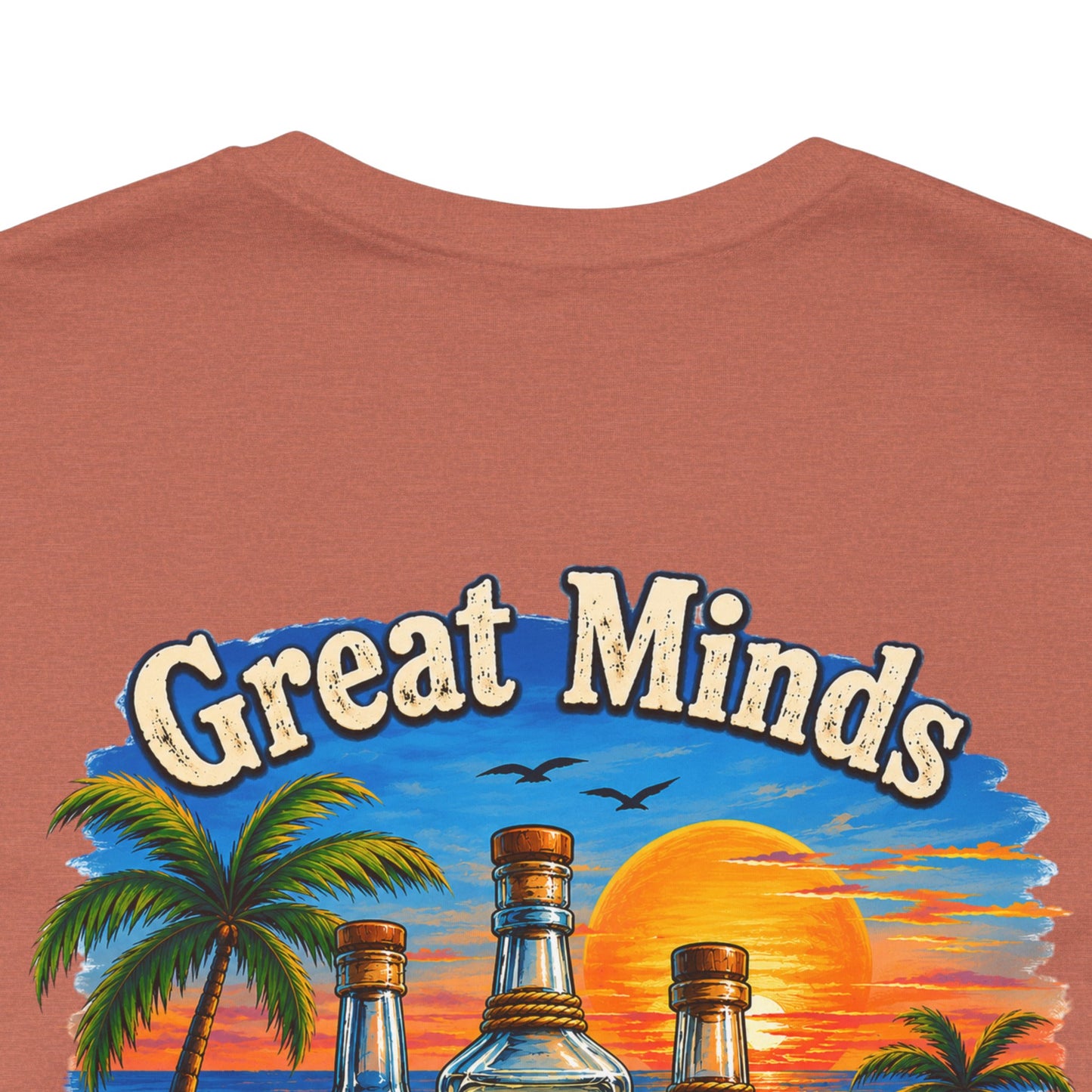 "Great Minds Drink A Like" Tropical Beach Liquor Graphic Tee