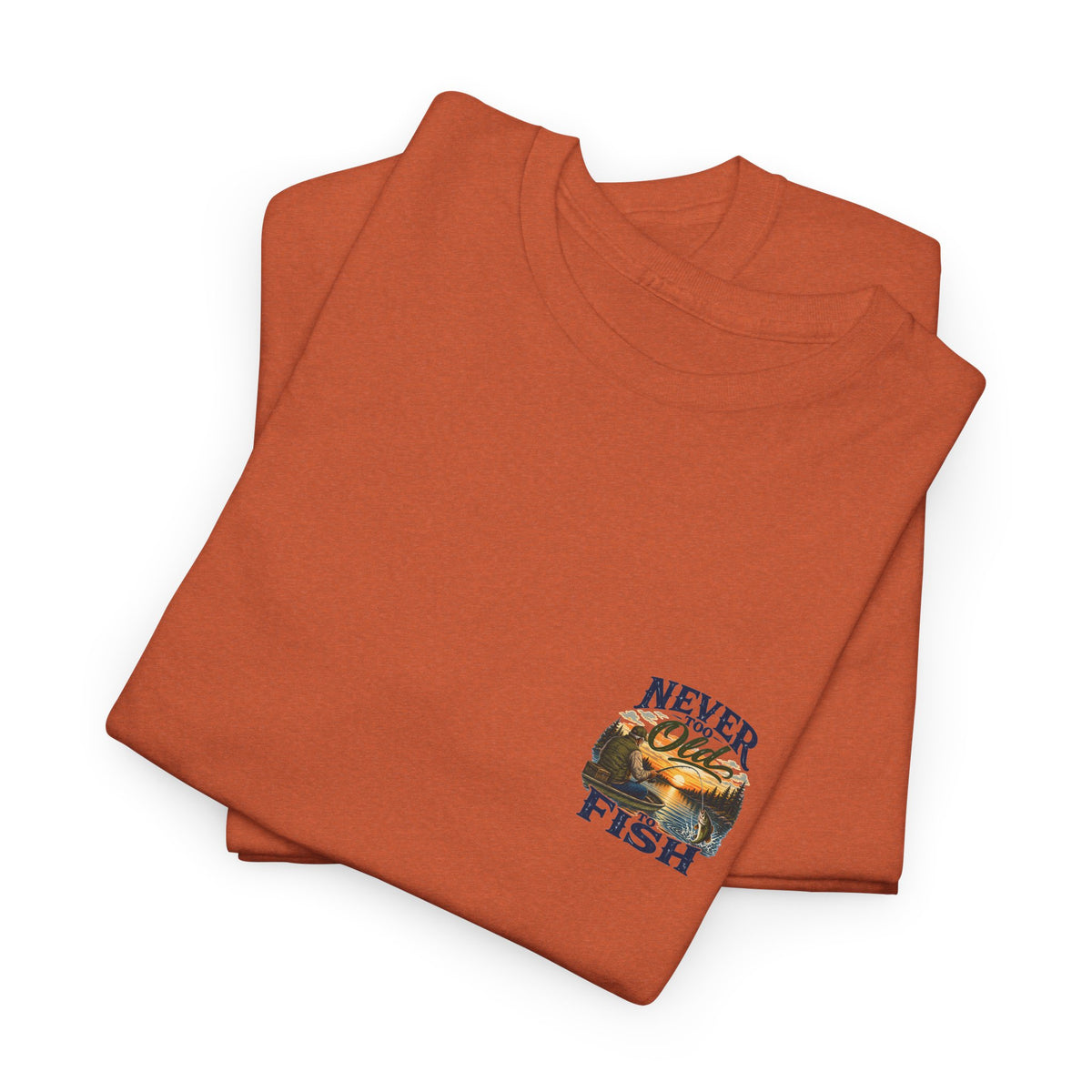 T-Shirt — "Never Too Old to Fish" Fishing Tee (Sunset Lake Design)