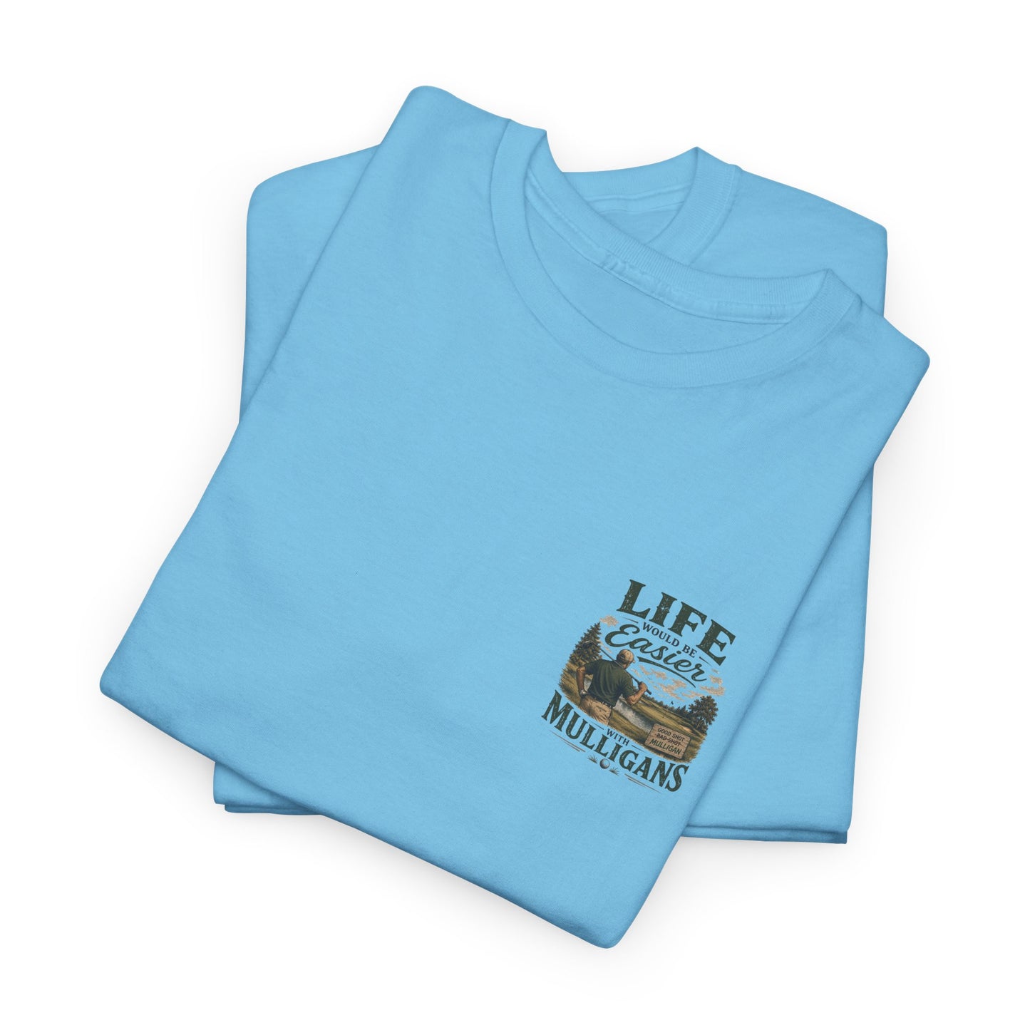 Mulligans Golf T-Shirt — “Life Would Be Easier With Mulligans” Vintage Golf Tee
