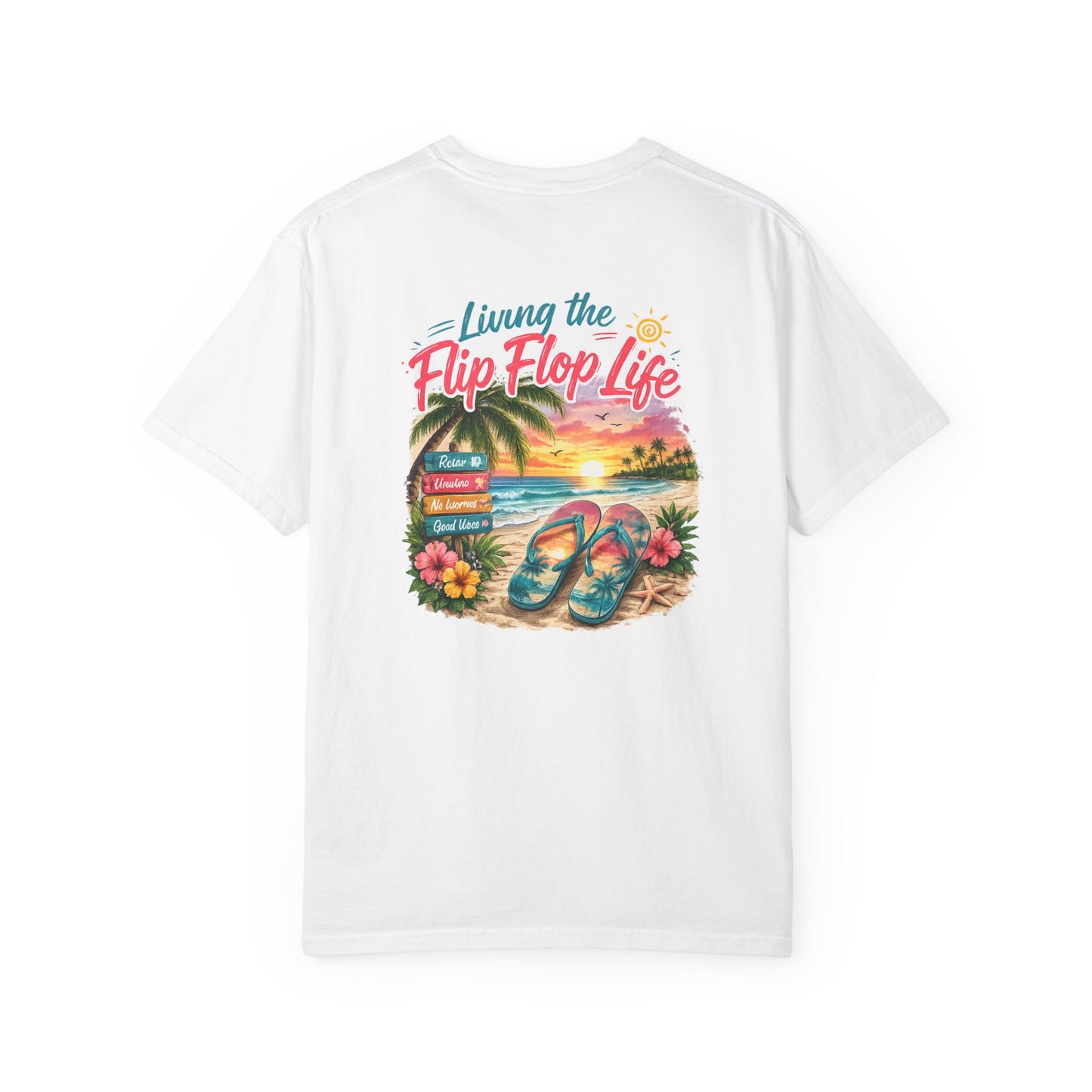 Resort Collection Living the Flip Flop Life Unisex Garment-Dyed T-shirt