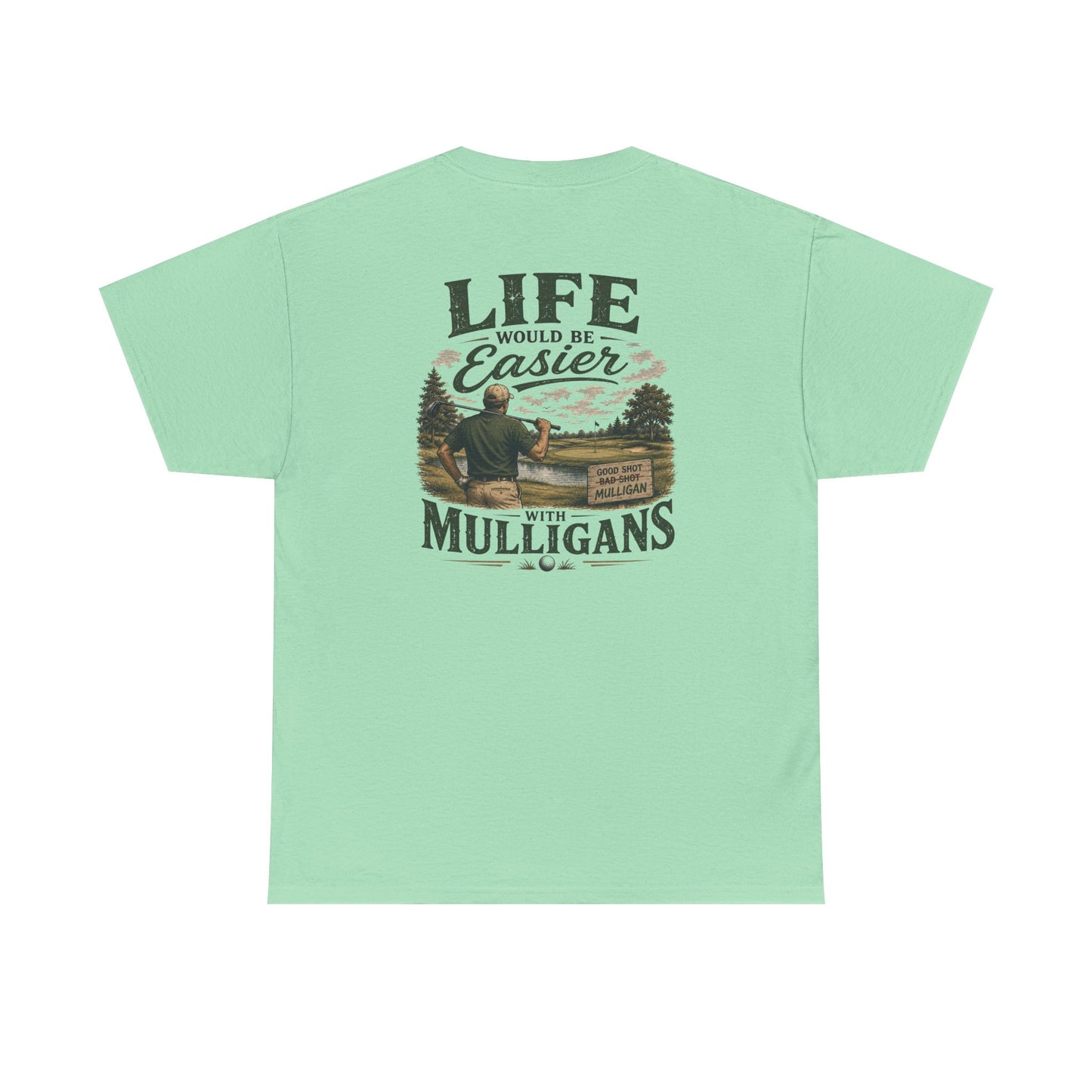 Mulligans Golf T-Shirt — “Life Would Be Easier With Mulligans” Vintage Golf Tee