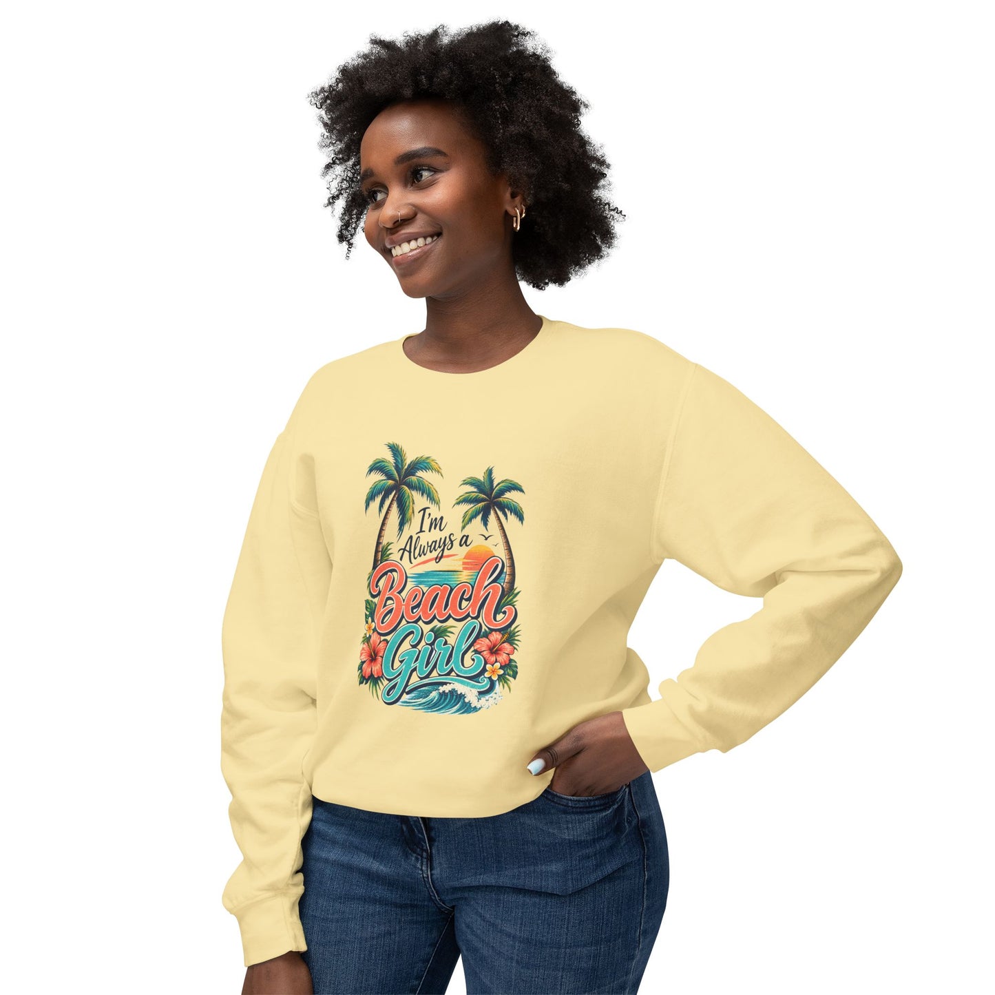 Always a Beach Girl Lightweight Crewneck Sweatshirt