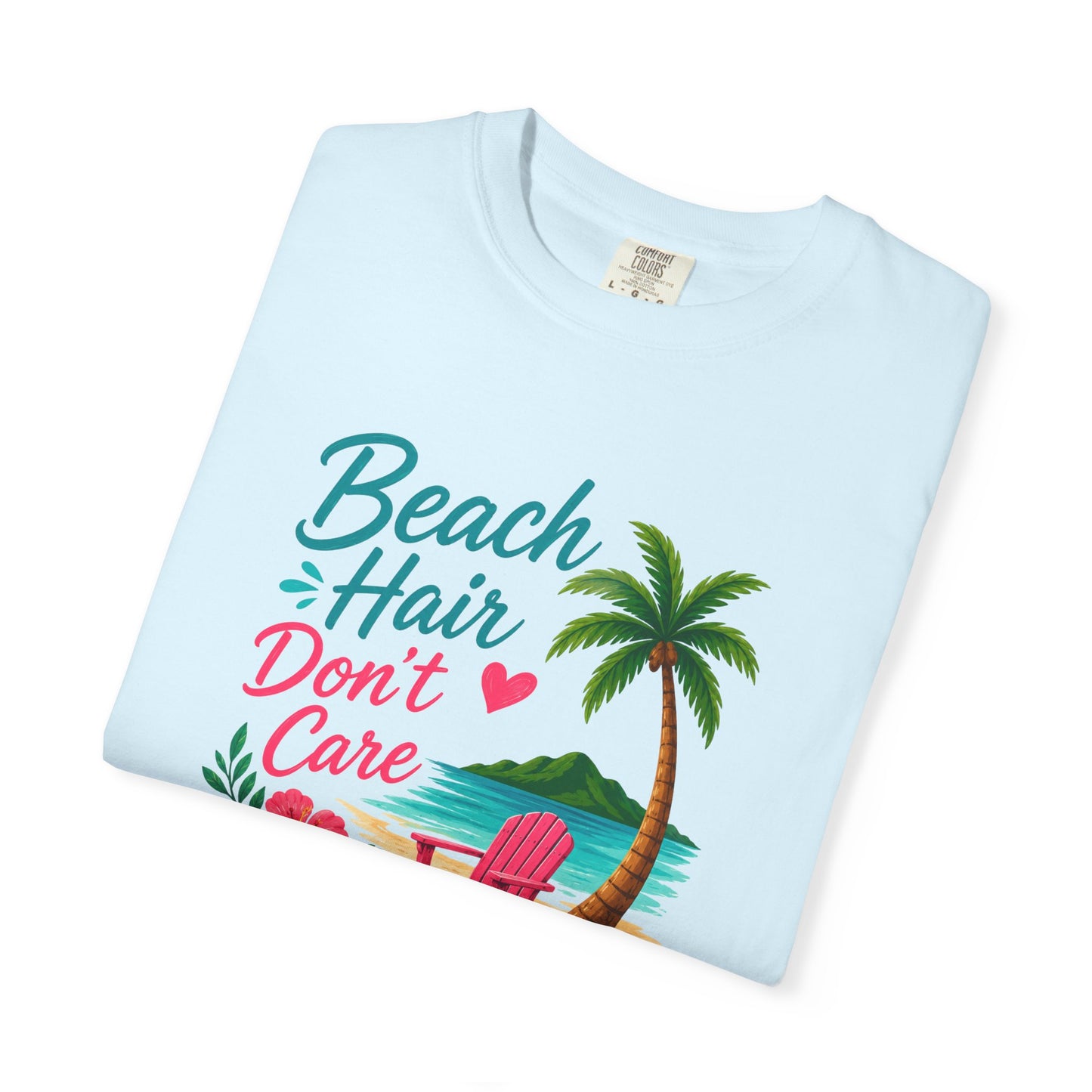 Beach Hair Don't Care T-Shirt