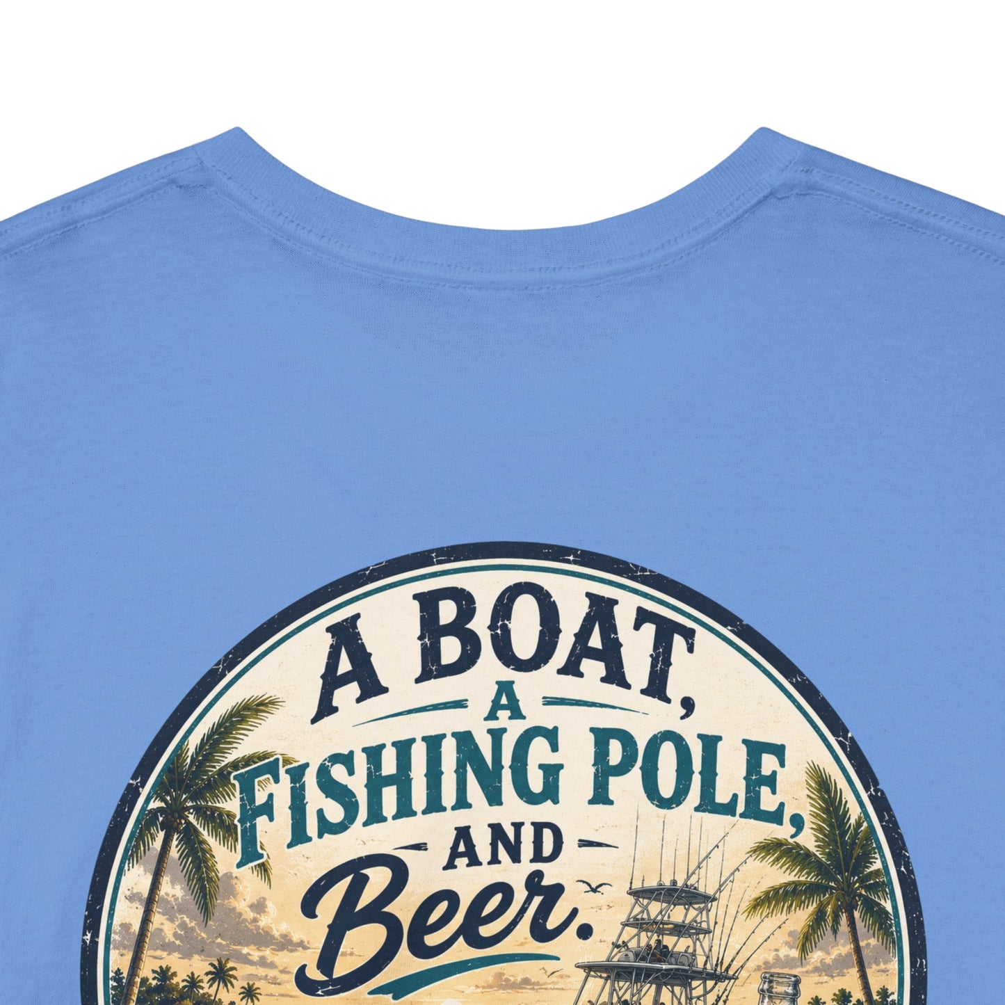 T-Shirt — "A Boat, Fishing Pole and Beer" Vintage Fishing Graphic Tee