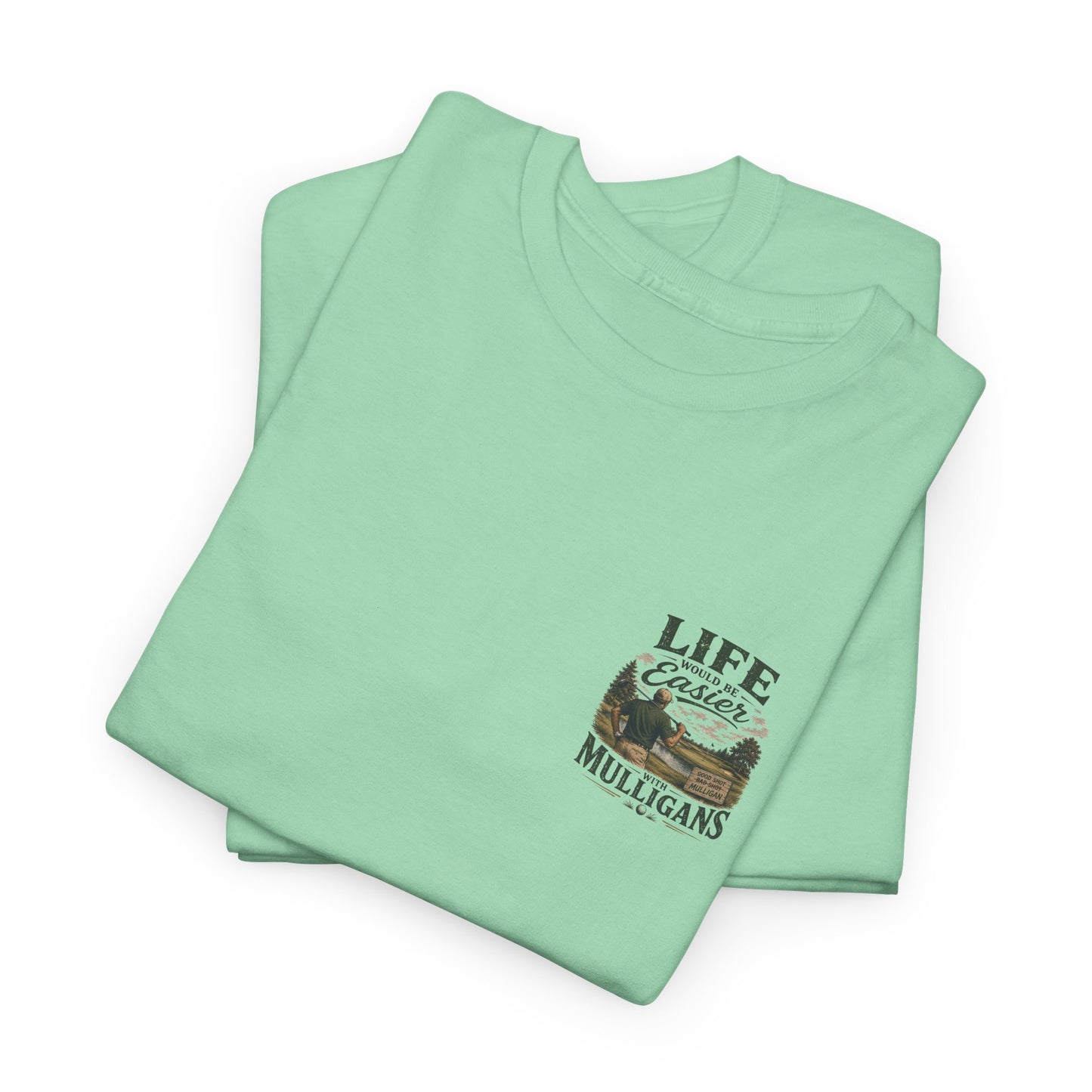 Mulligans Golf T-Shirt — “Life Would Be Easier With Mulligans” Vintage Golf Tee