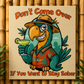 If You Want to Stay Sober Aluminum Wall Print