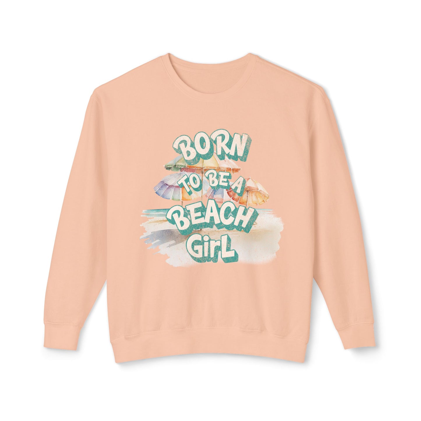 Peach sweatshirt with 'Born to be a Beach Girl' text and beach-themed graphics on a white background at Caribbean Rays