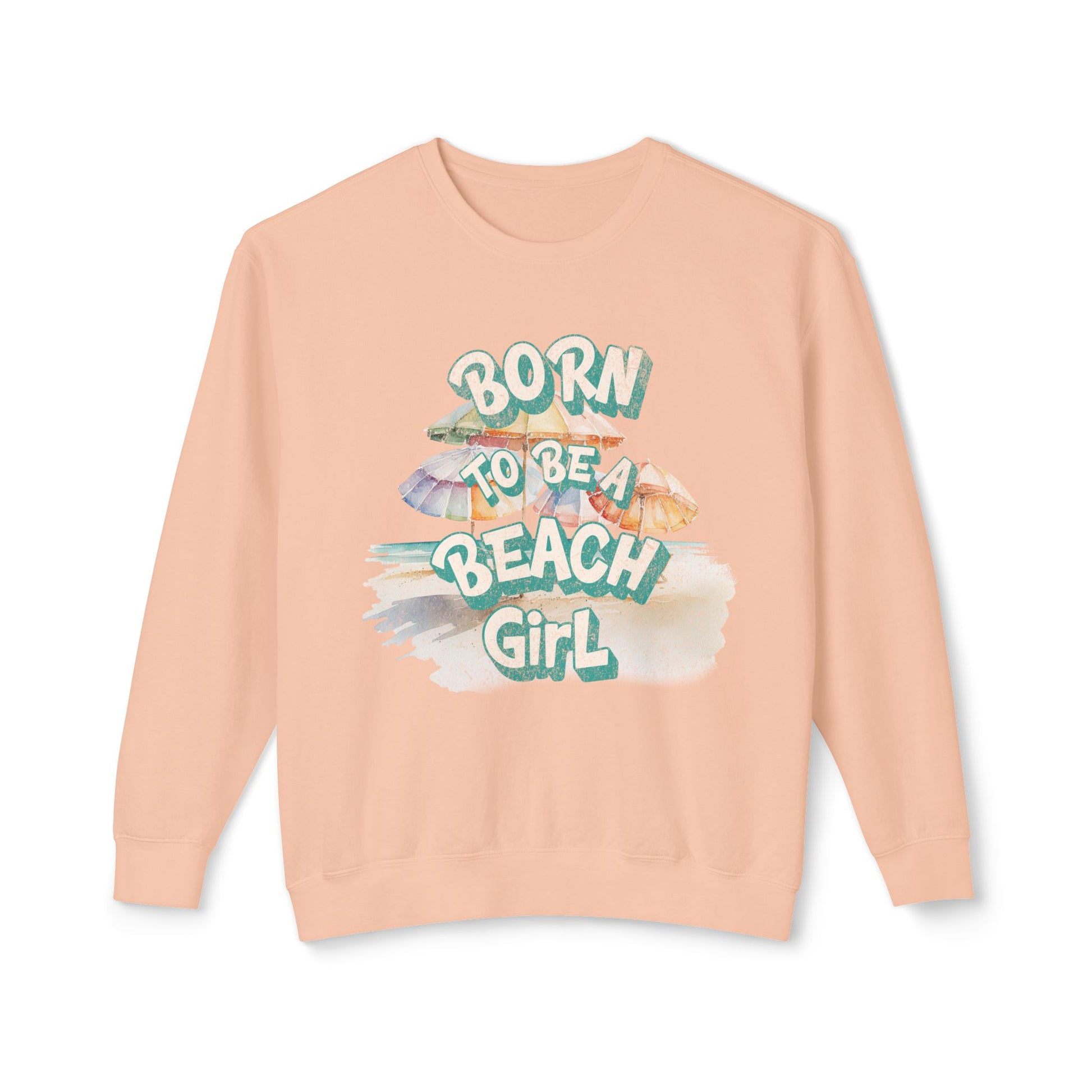 Peach sweatshirt with 'Born to be a Beach Girl' text and beach-themed graphics on a white background at Caribbean Rays