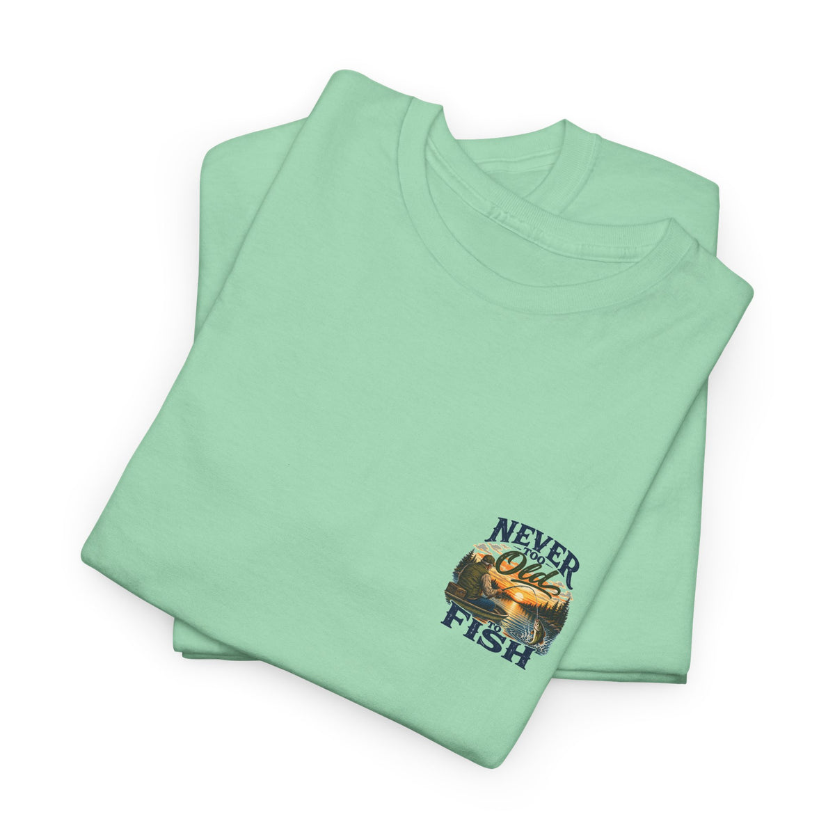 T-Shirt — "Never Too Old to Fish" Fishing Tee (Sunset Lake Design)